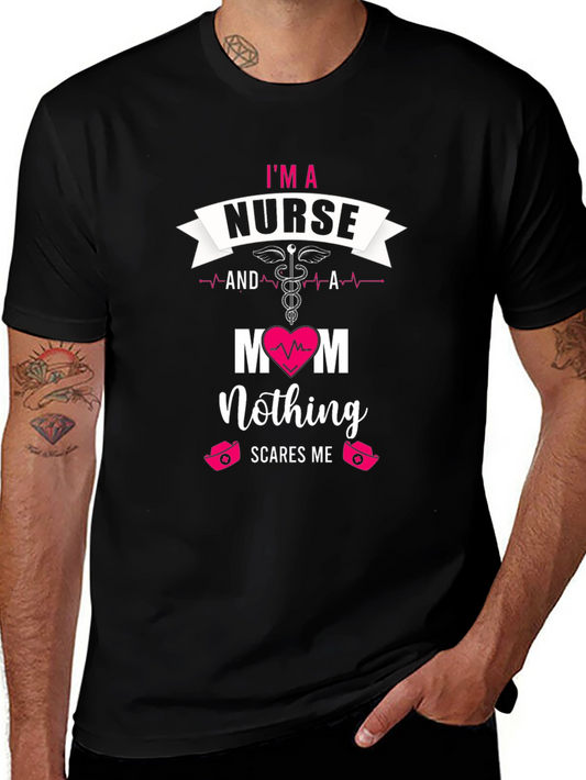 Im A Nurse And A Mom T-Shirt