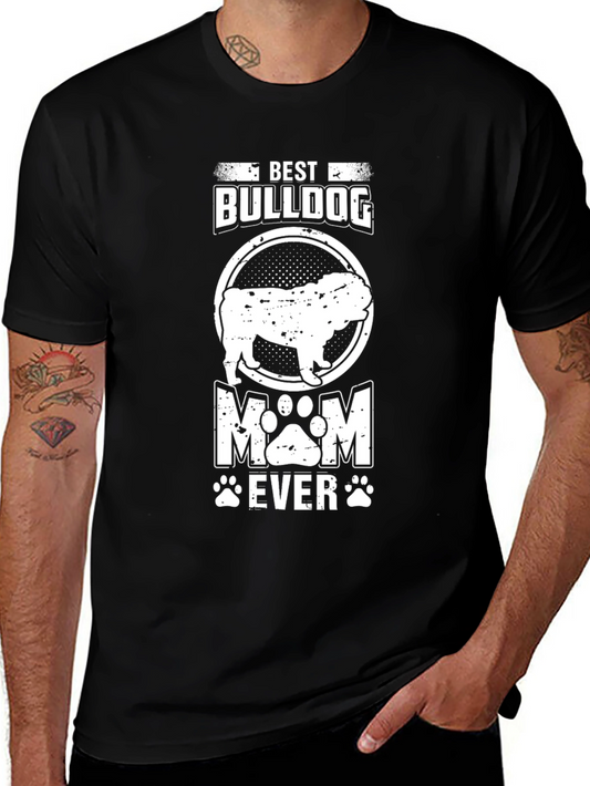 Best Bulldog Mom Ever T-Shirt