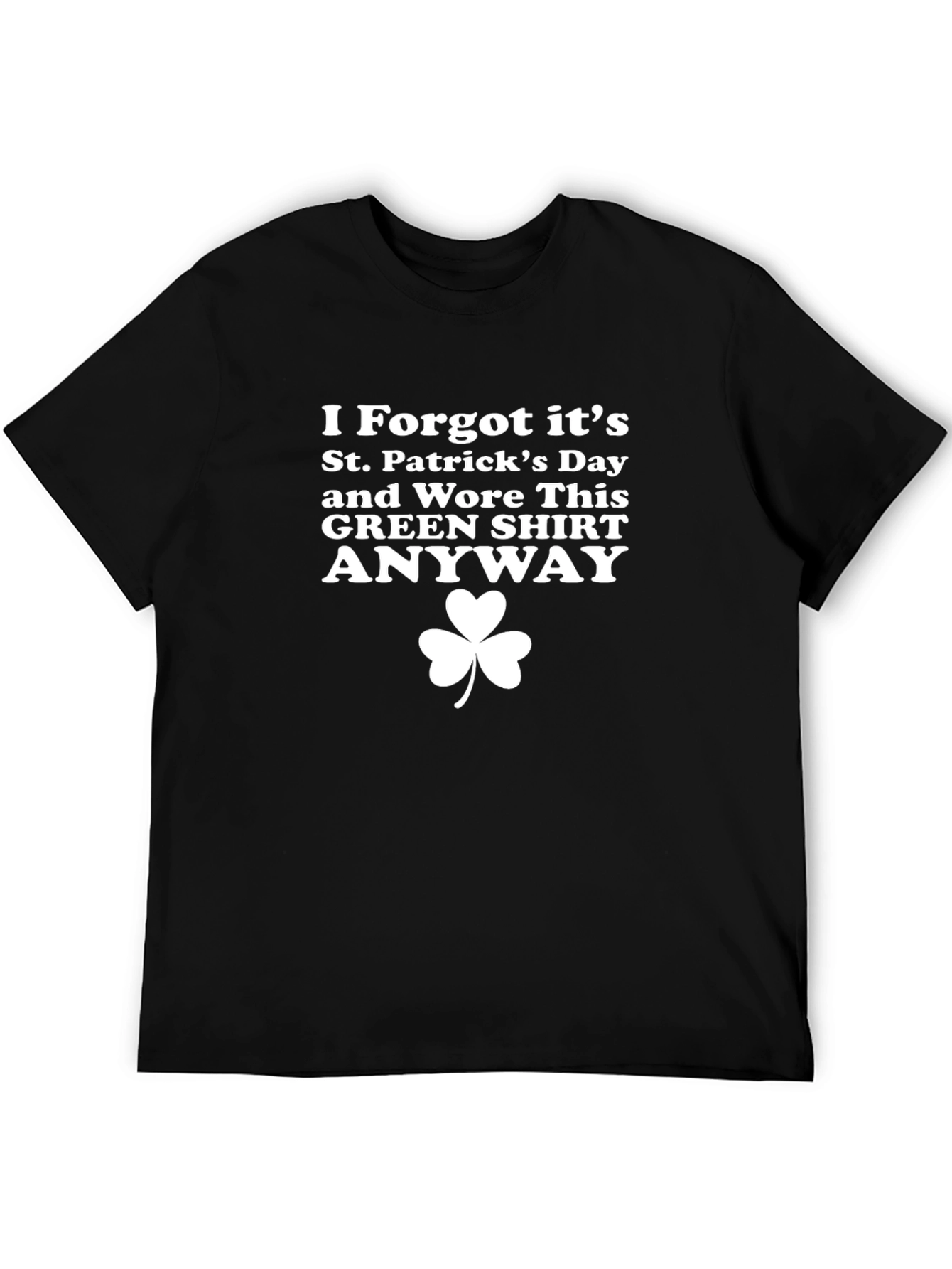 Funny St. Patricks Day Green Shirt Mens Tee