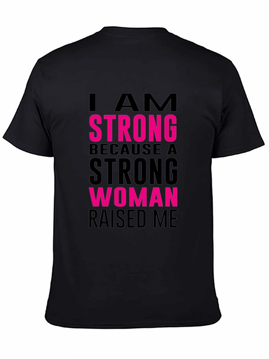 Strong Woman Raised Me Black T-Shirt