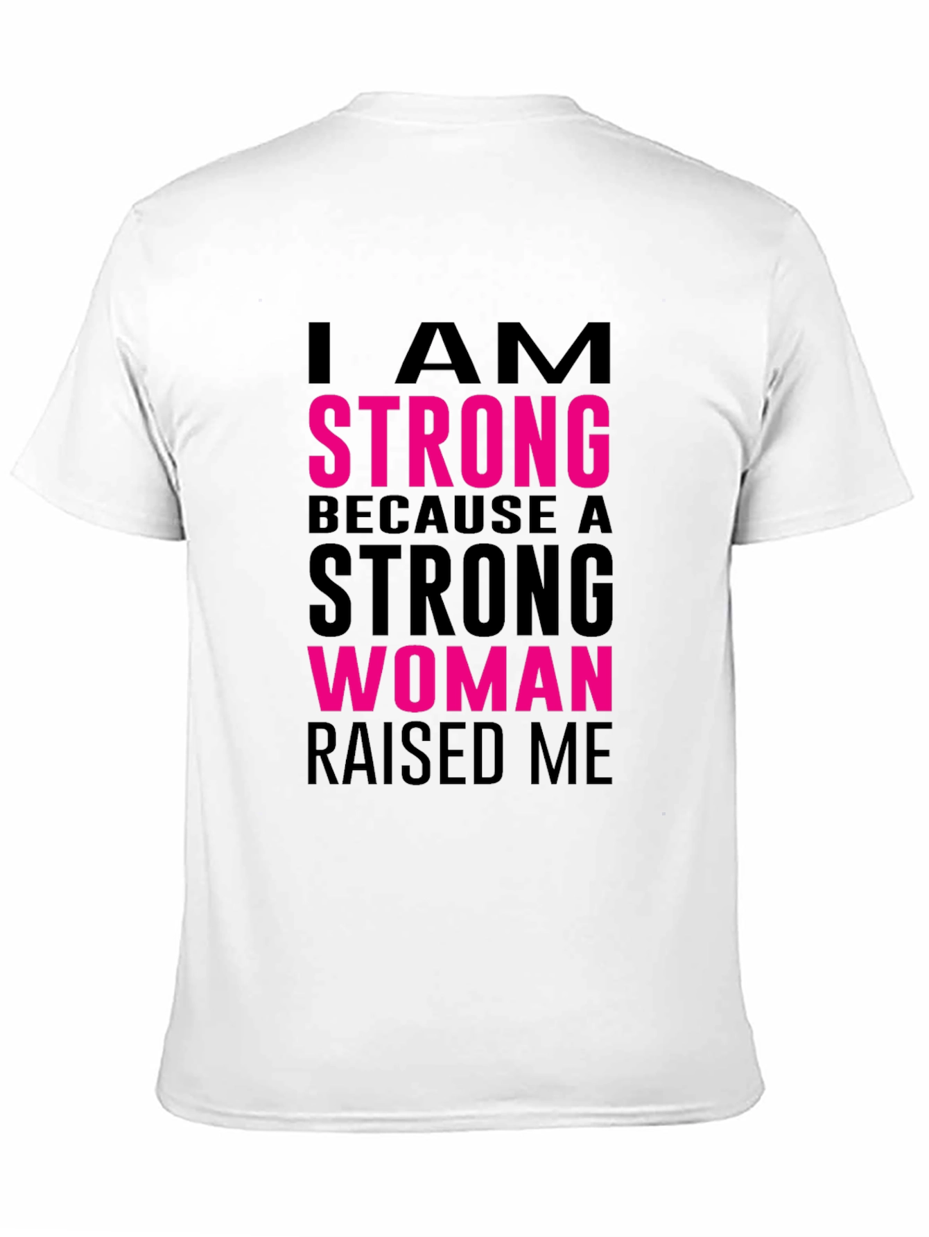Strong Woman Raised Me Black T-Shirt
