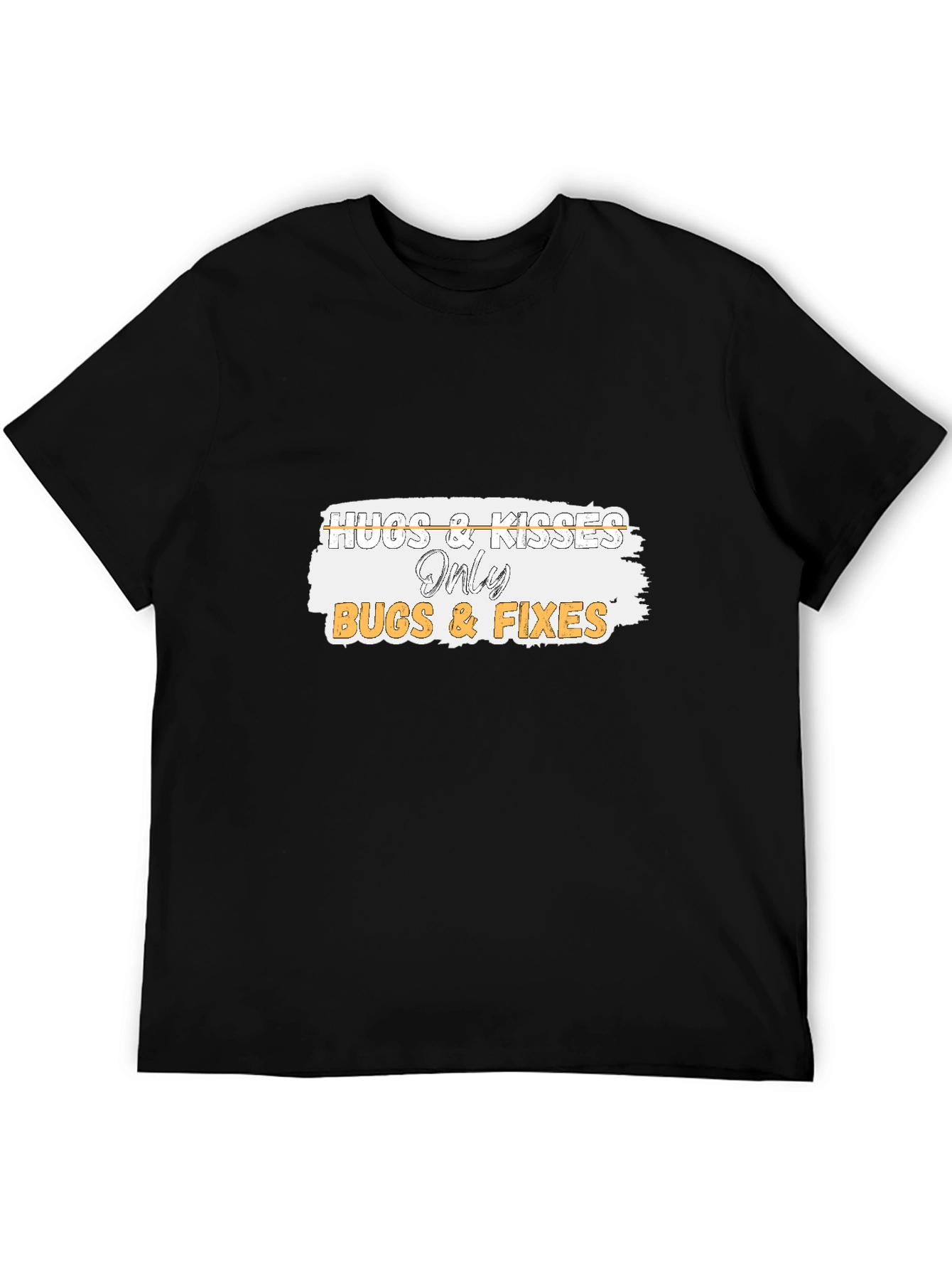 Hugs & Kisses Only Bugs & Fixes Black T-Shirt