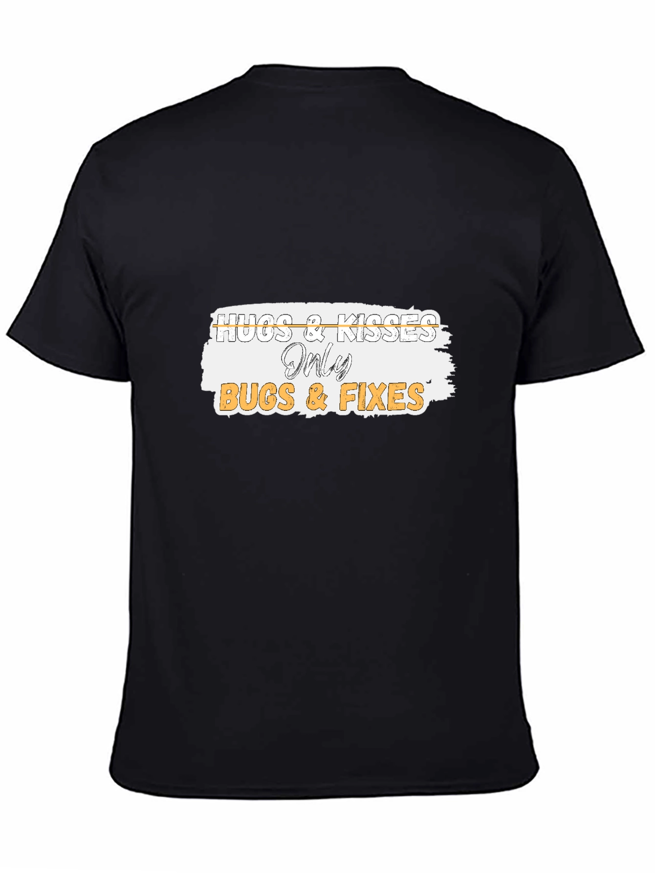 Hugs & Kisses Only Bugs & Fixes Black T-Shirt