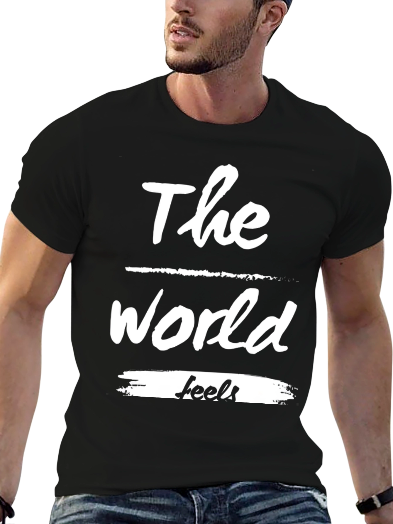 The World Feels T-Shirt - Stylish Graphic Tee