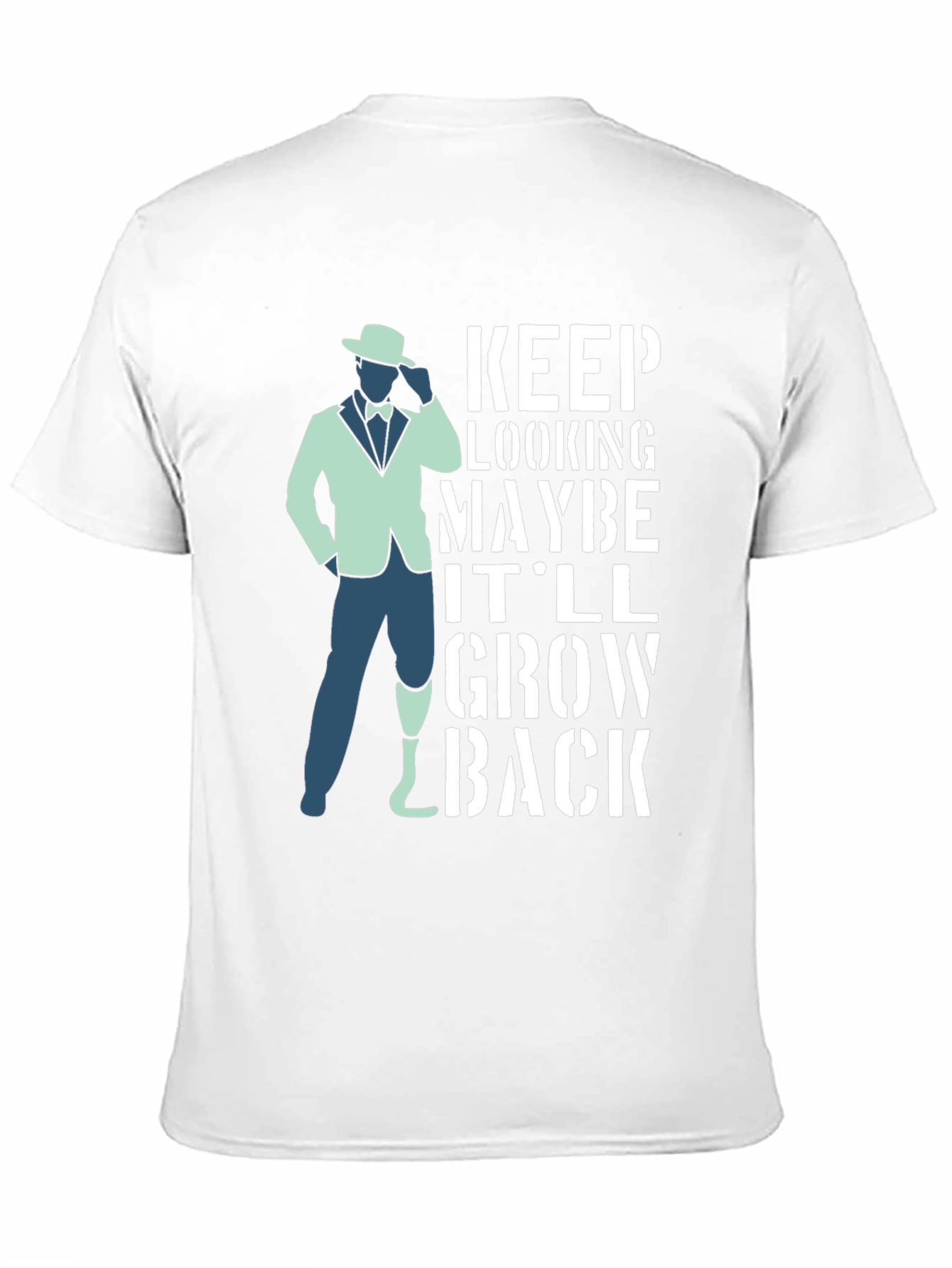 Humorous Keep Looking Grow Back T-Shirt