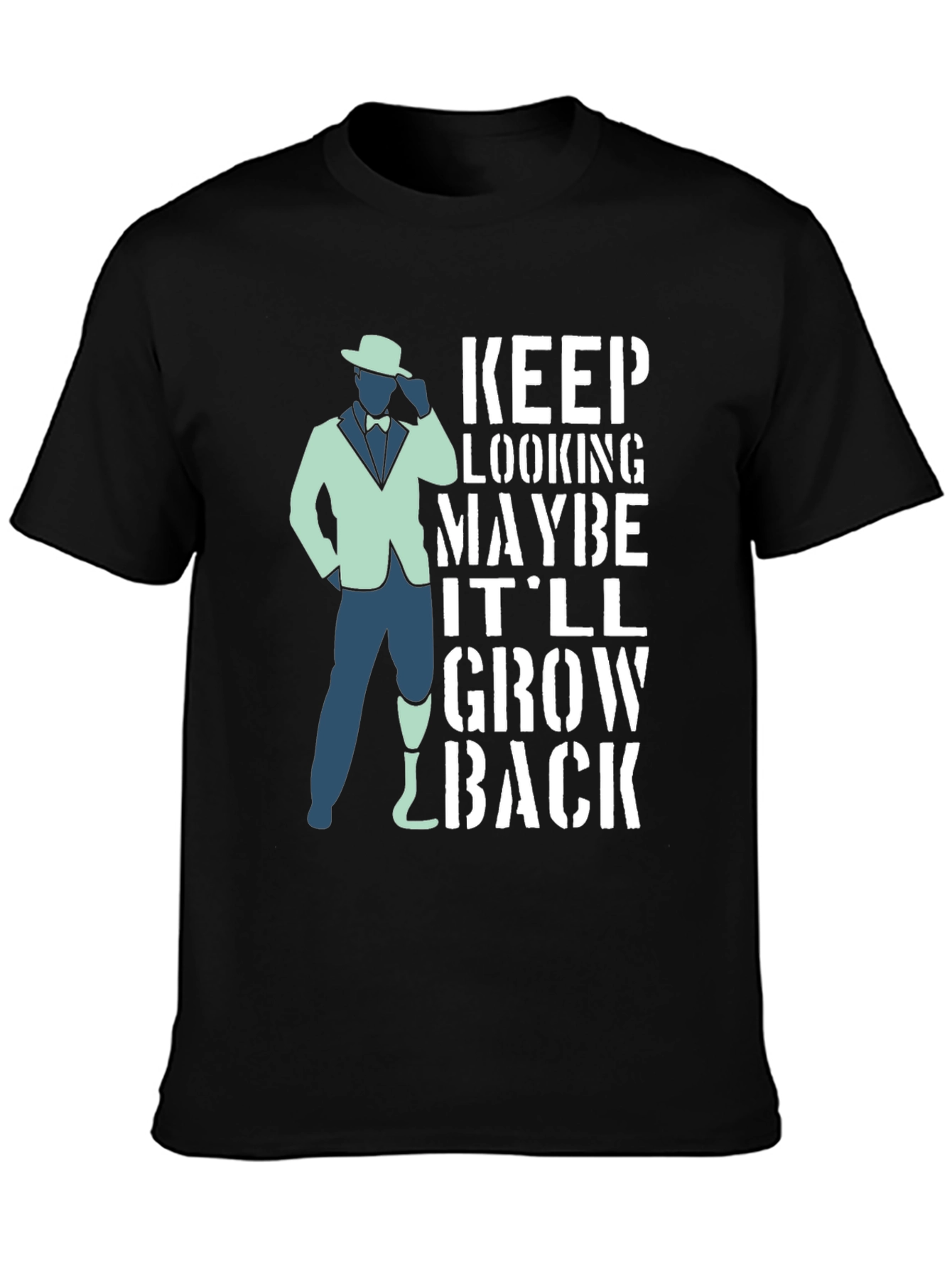 Humorous Keep Looking Grow Back T-Shirt
