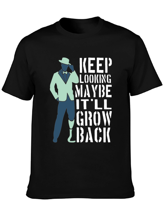Humorous Keep Looking Grow Back T-Shirt