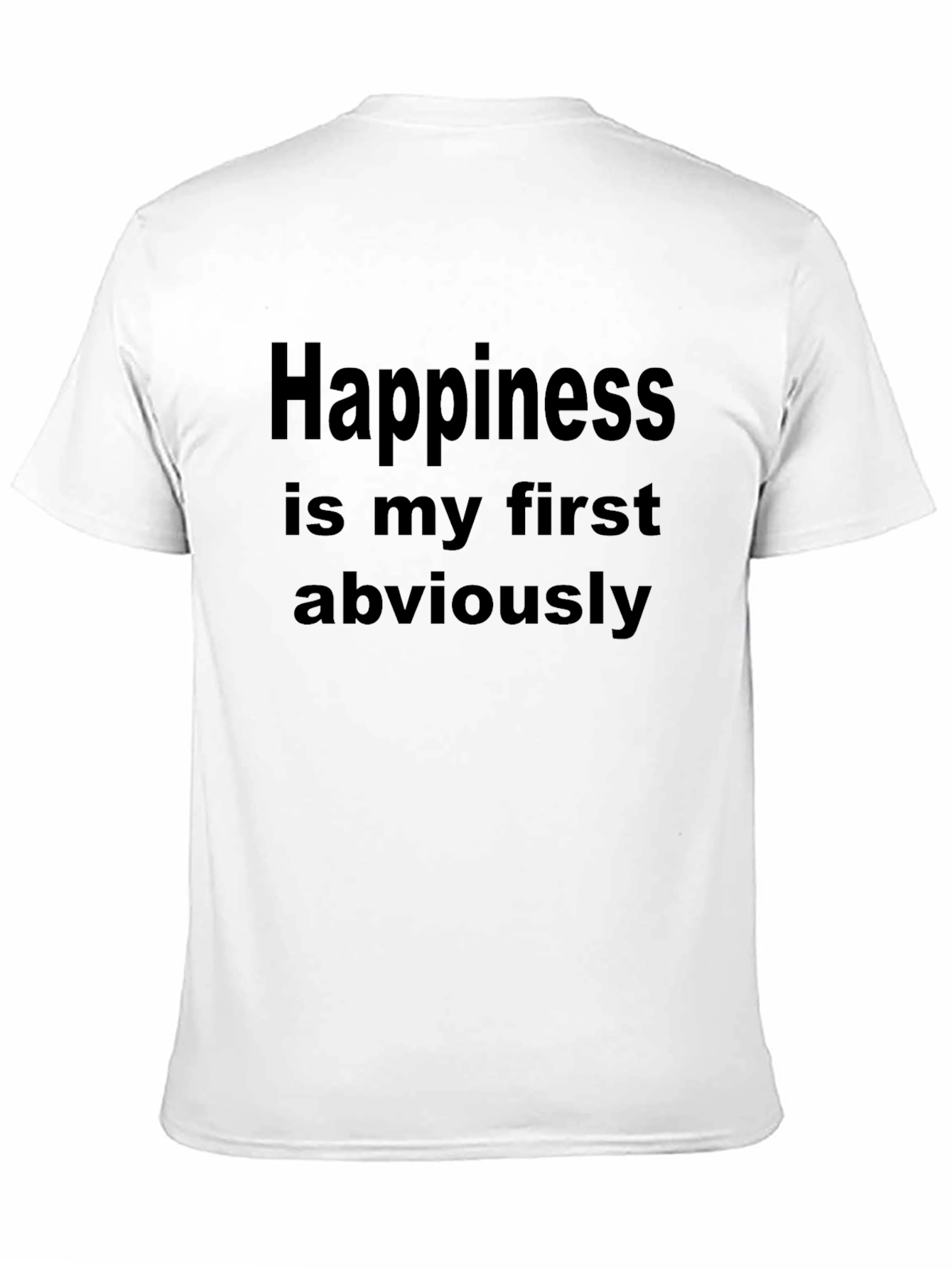 Happiness First T-Shirt
