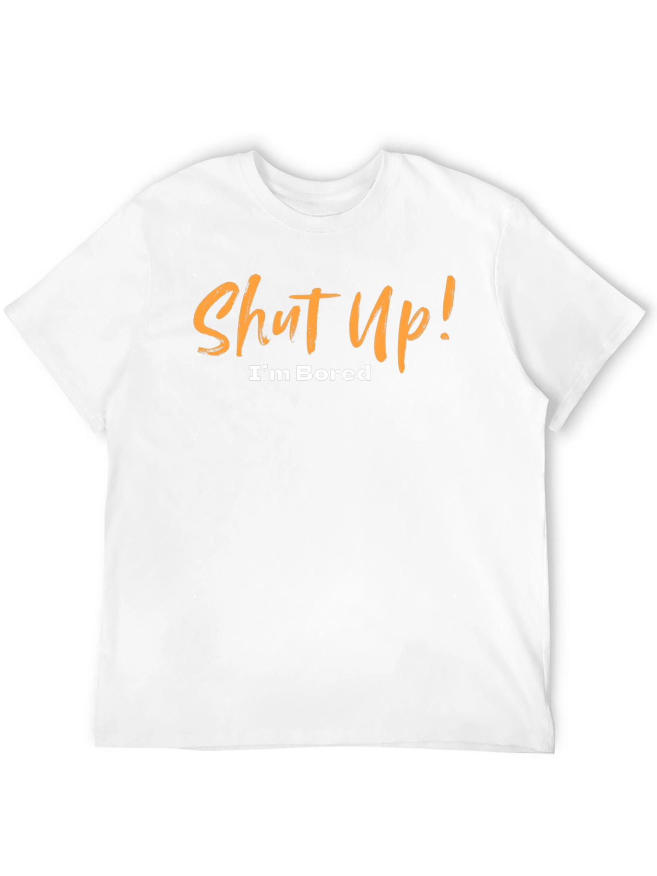 Shut Up! Im Bored Black T-Shirt
