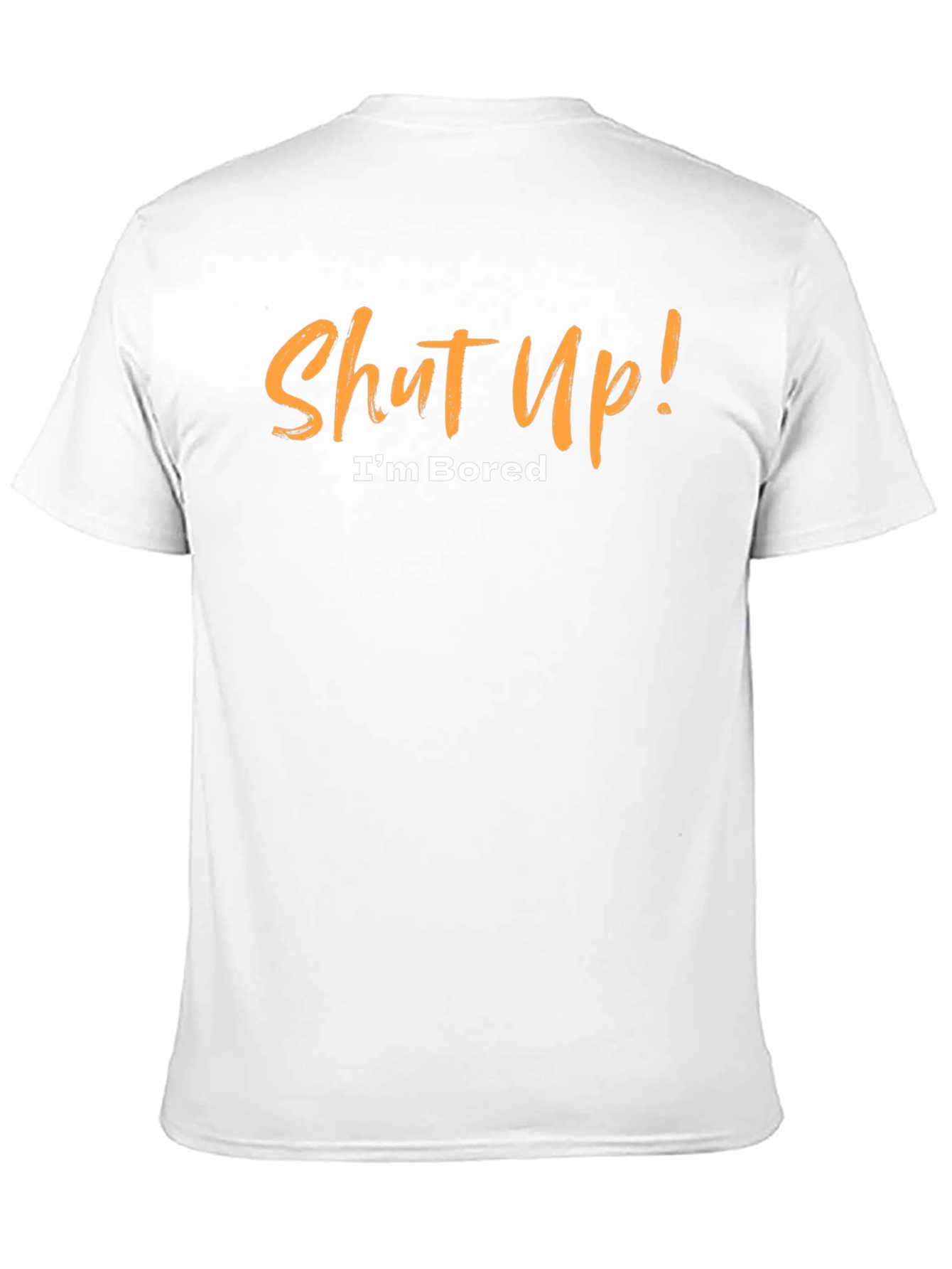 Shut Up! Im Bored Black T-Shirt