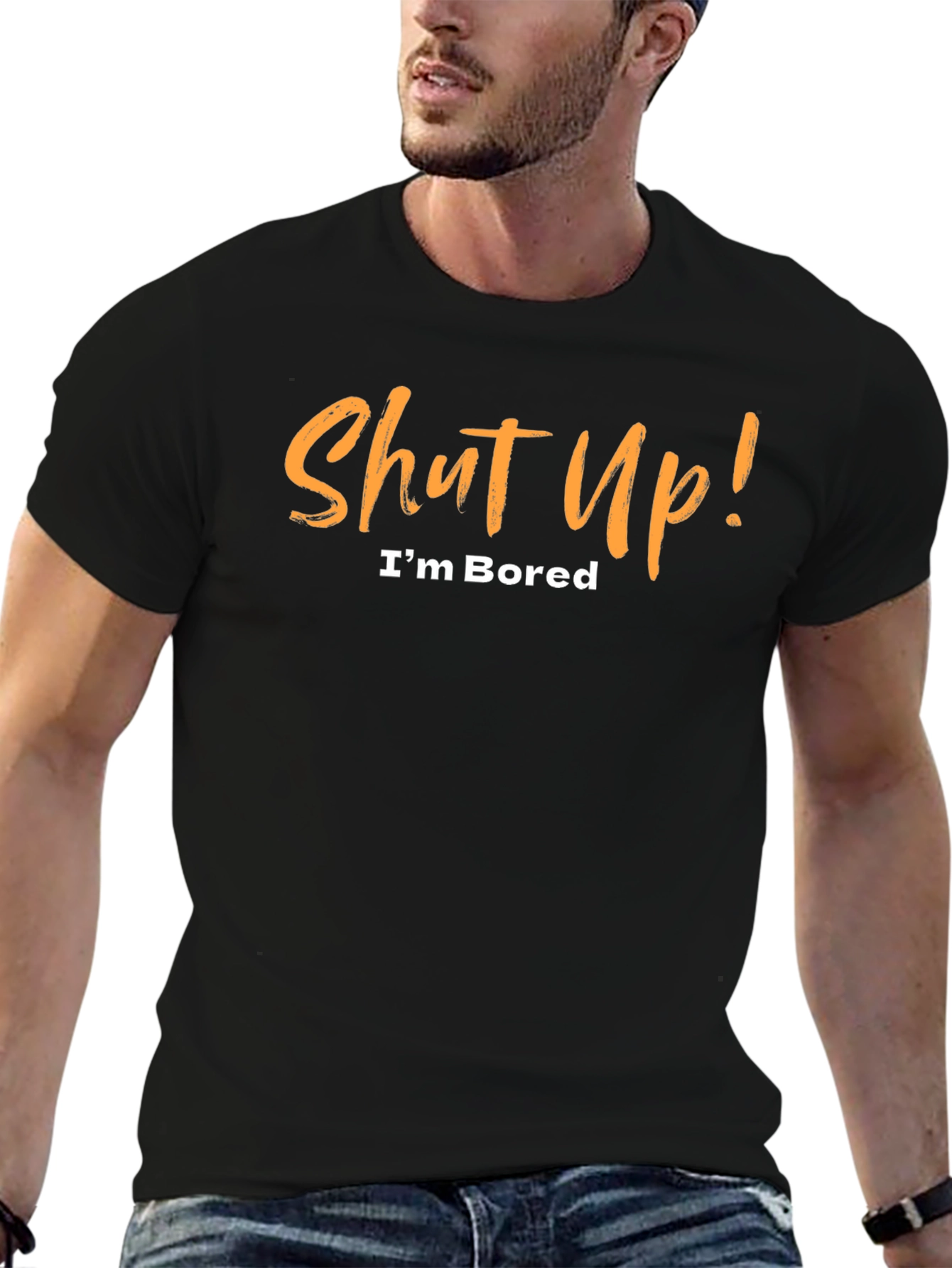 Shut Up! Im Bored Black T-Shirt