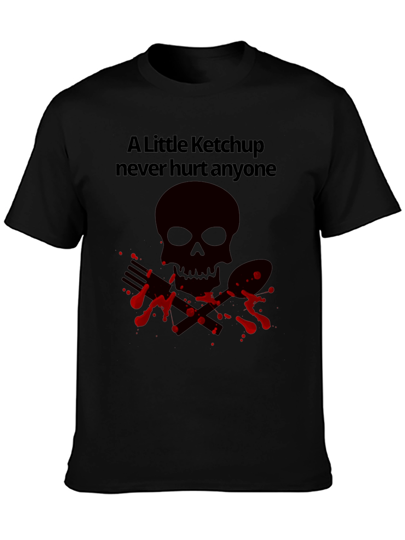 Ketchup Never Hurt Anyone T-Shirt