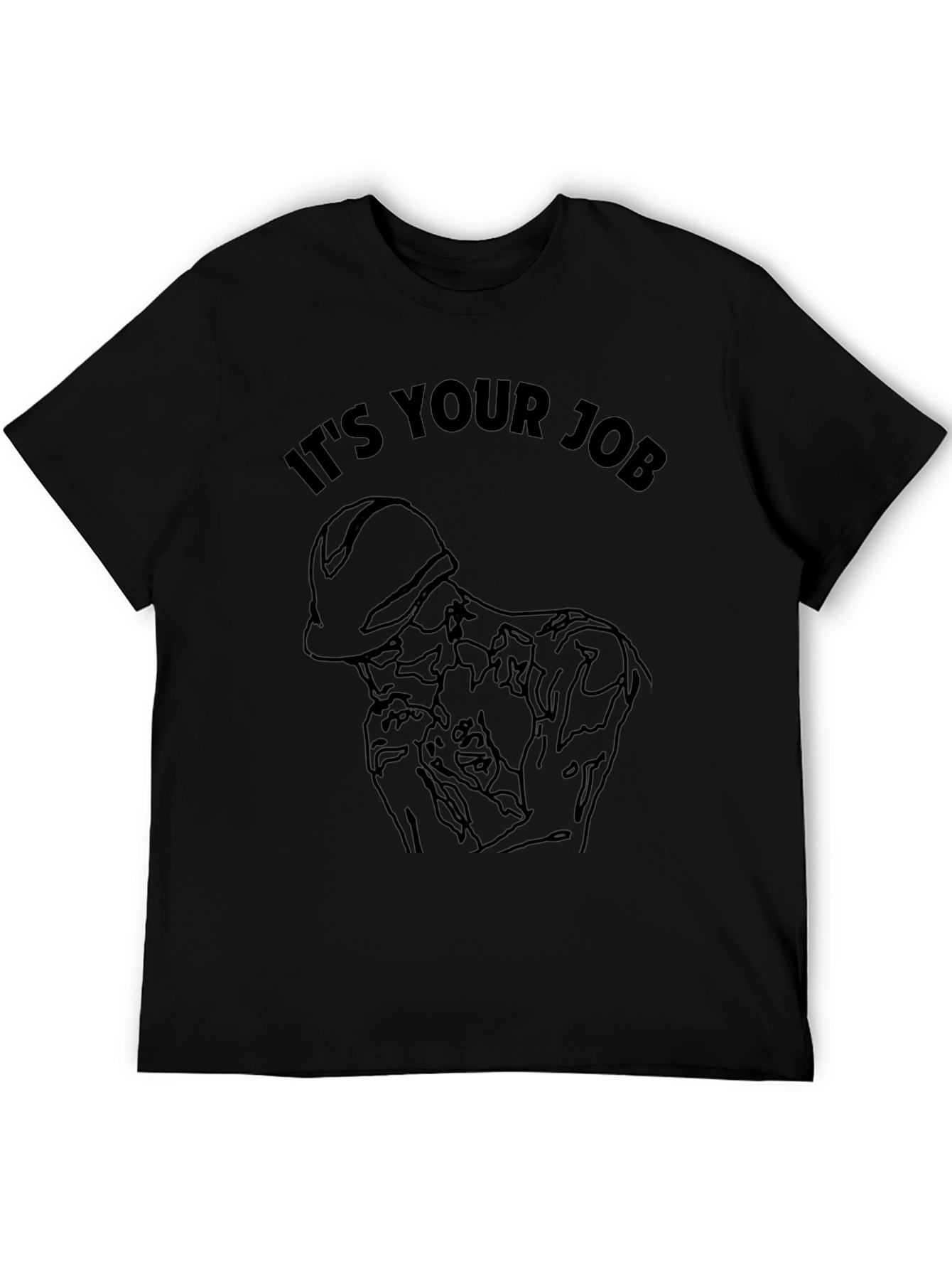 Its Your Job Graphic Tee