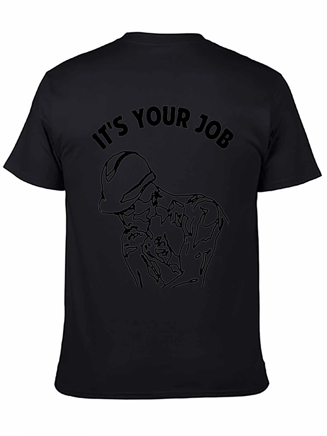 Its Your Job Graphic Tee