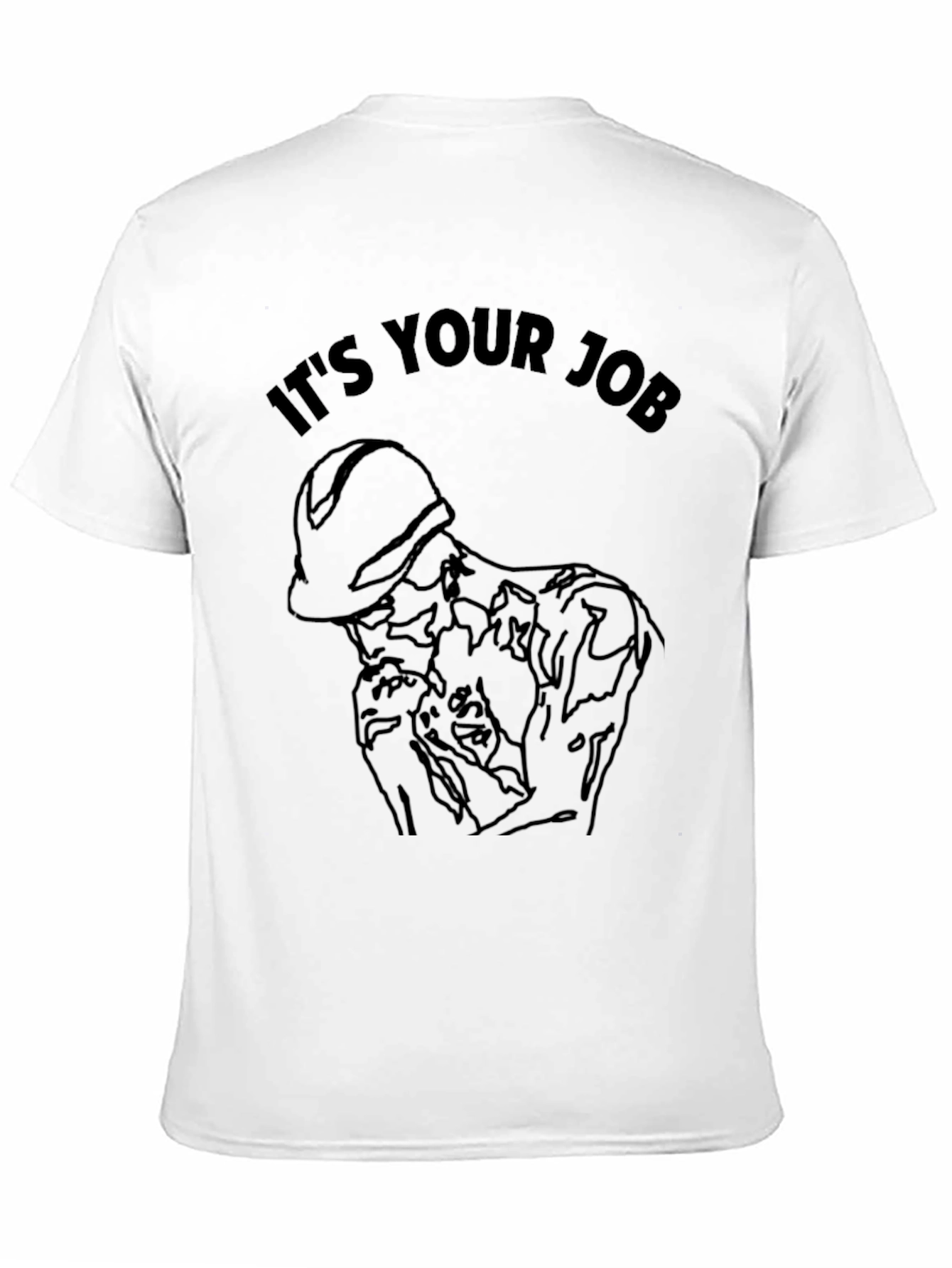 Its Your Job Graphic Tee