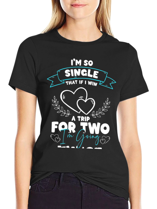 Funny Single Trip T-Shirt
