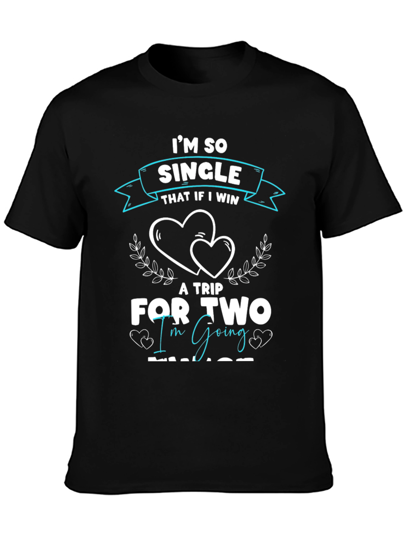 Funny Single Trip T-Shirt