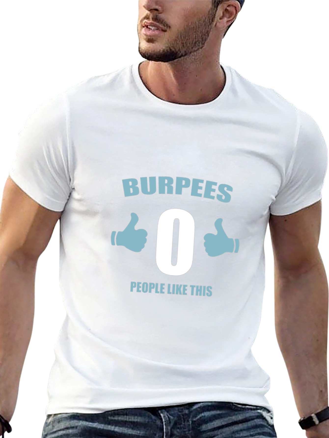 Burpees - 0 People Like This T-Shirt