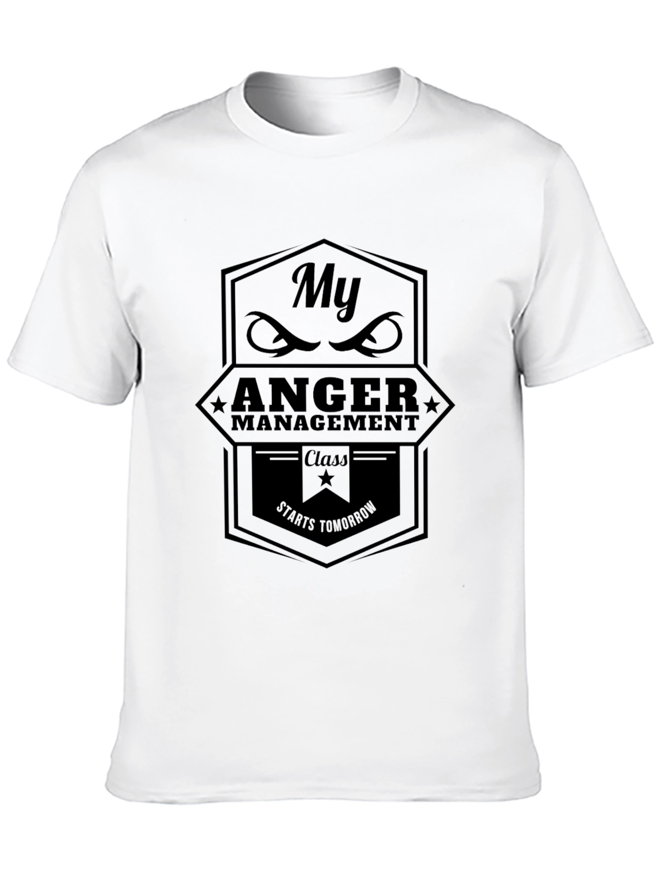 My Anger Management Class Starts Tomorrow Graphic Tee