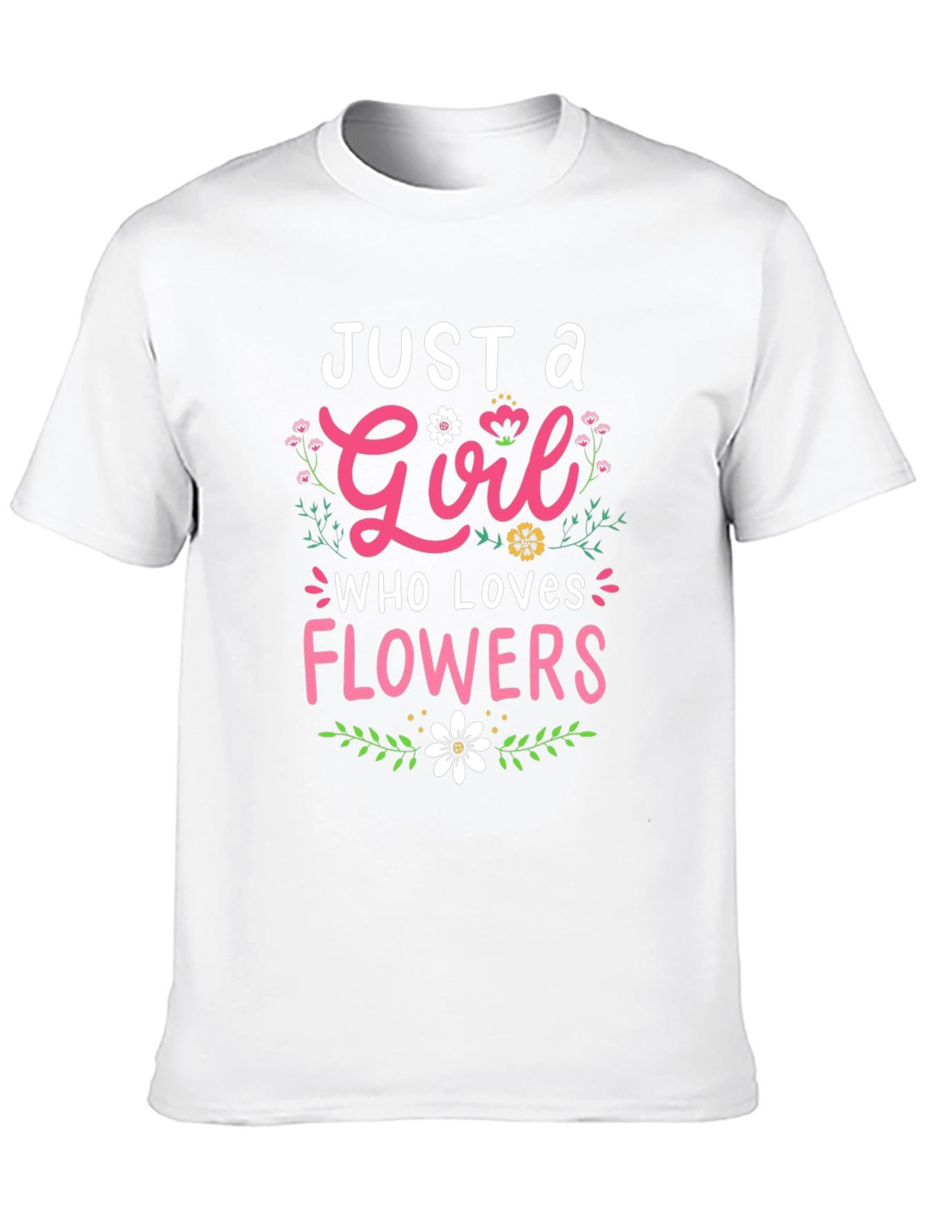 Just a Girl Who Loves Flowers T-Shirt