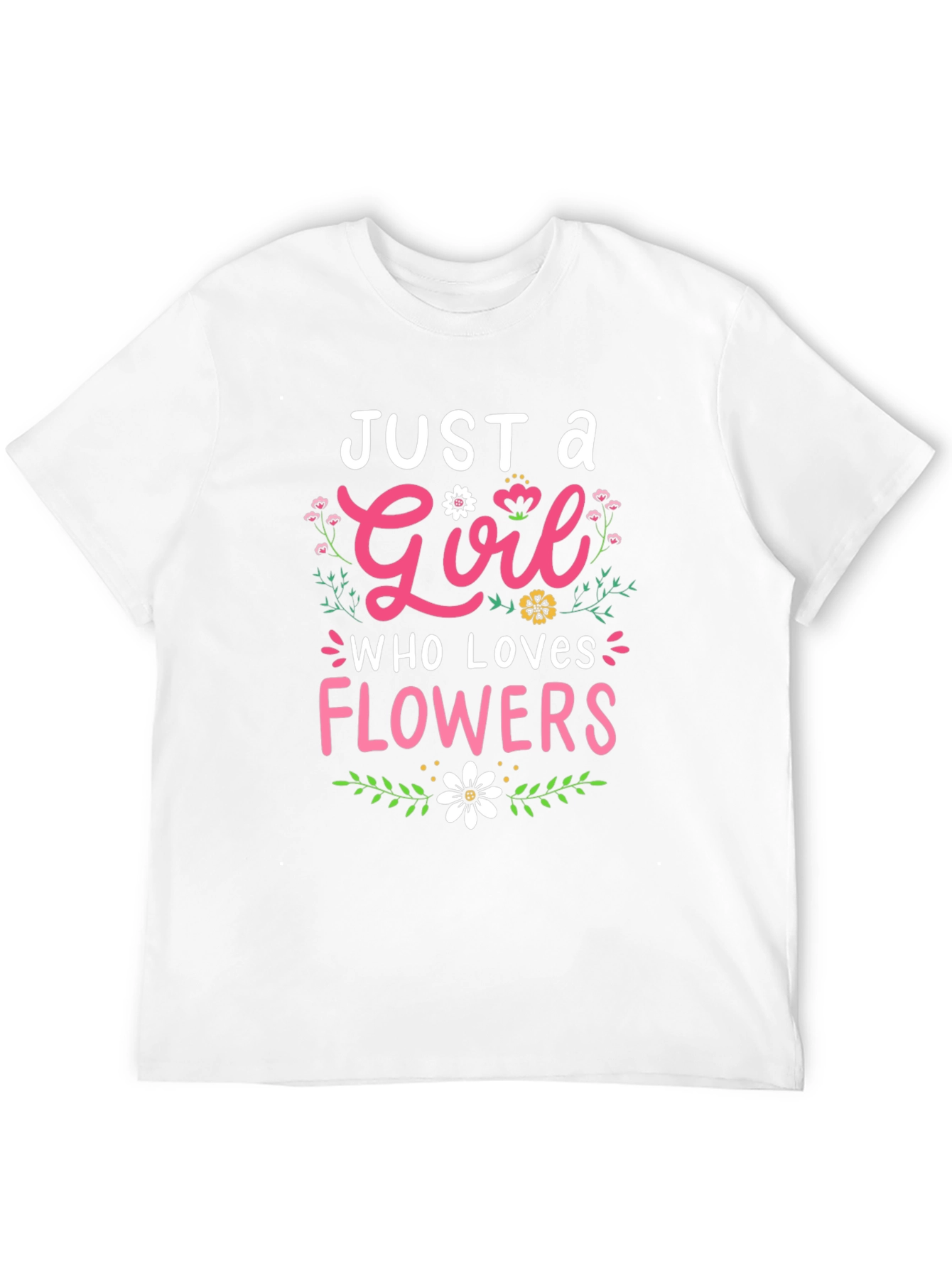 Just a Girl Who Loves Flowers T-Shirt