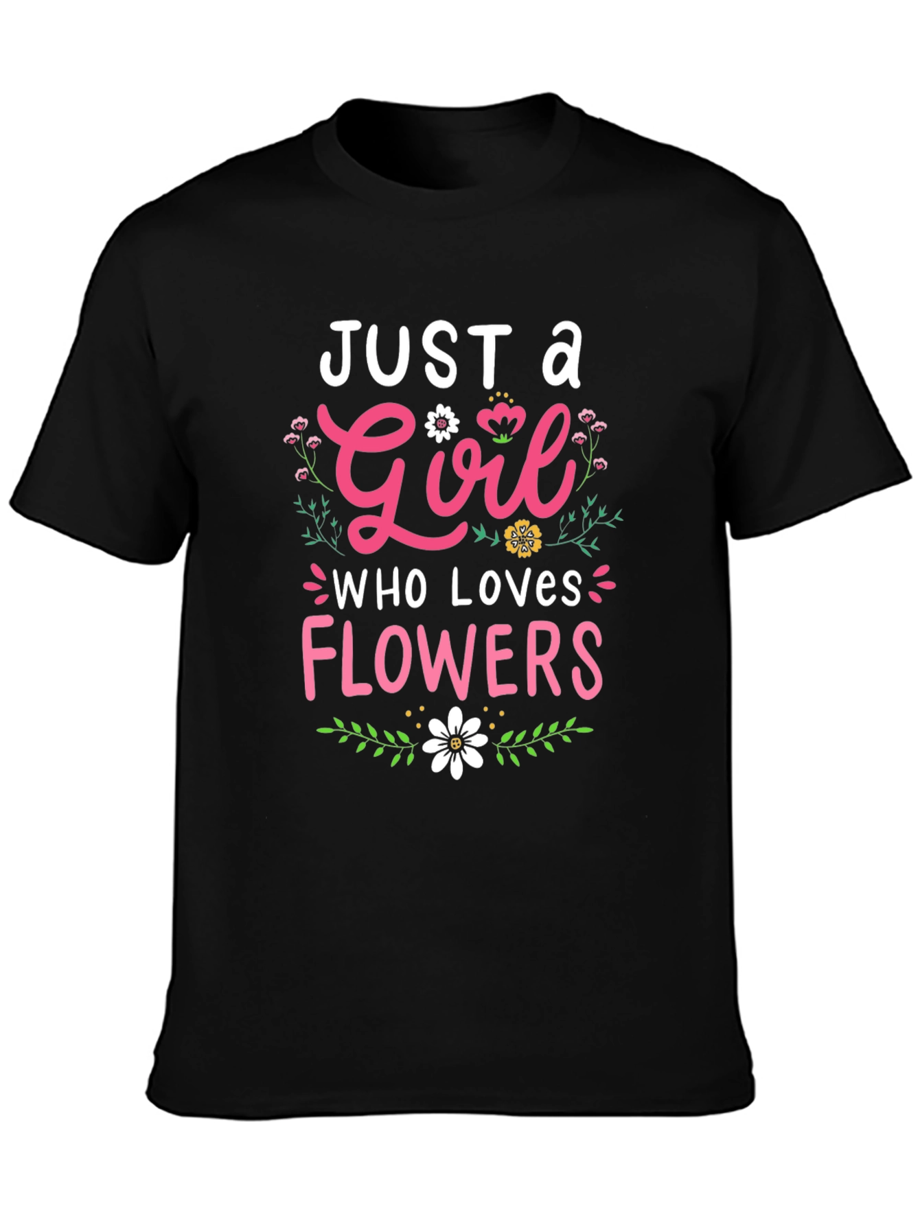 Just a Girl Who Loves Flowers T-Shirt