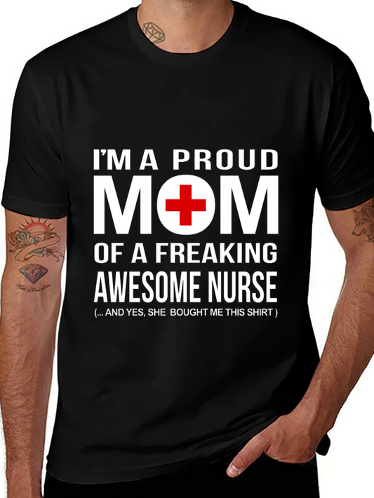 Proud Mom of an Awesome Nurse T-Shirt