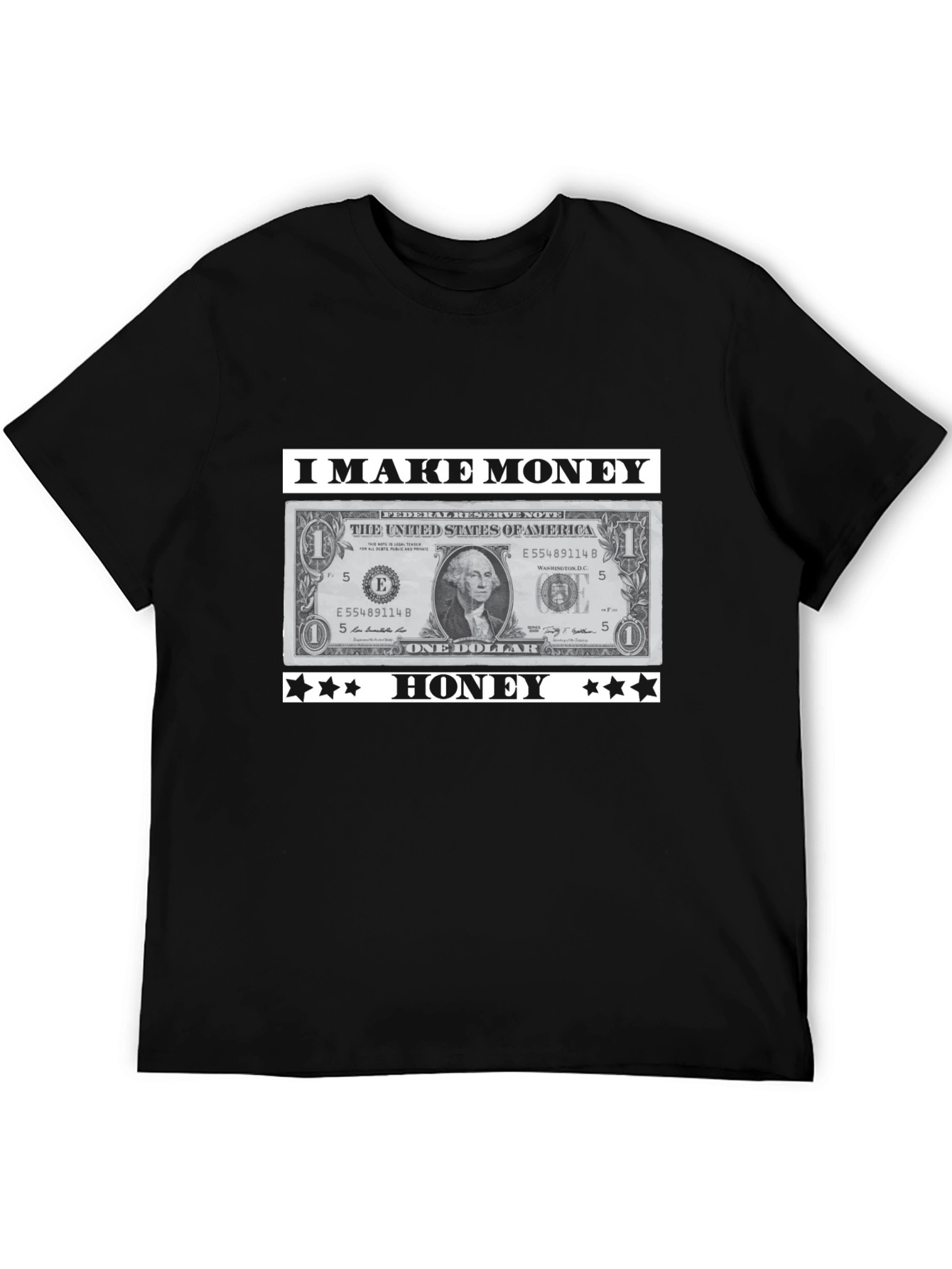 I Make Money Honey T-Shirt Novelty Graphic Tee