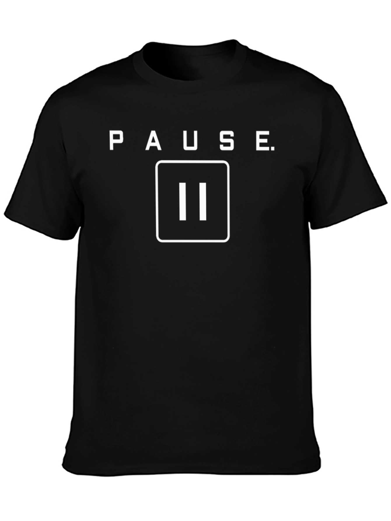 Pause T-Shirt - Relax & Take a Break