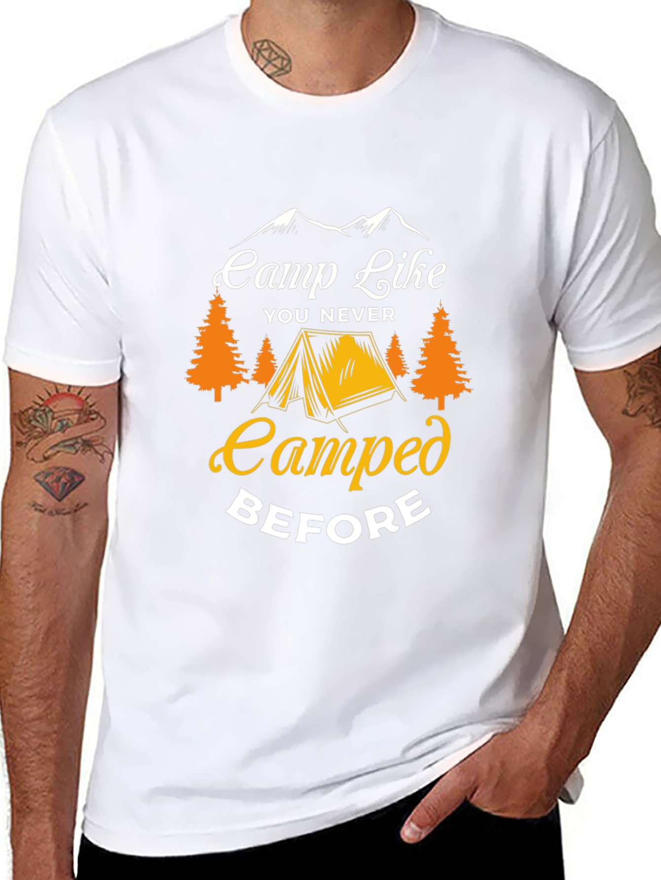 Camp Like You Never Camped Before T-Shirt