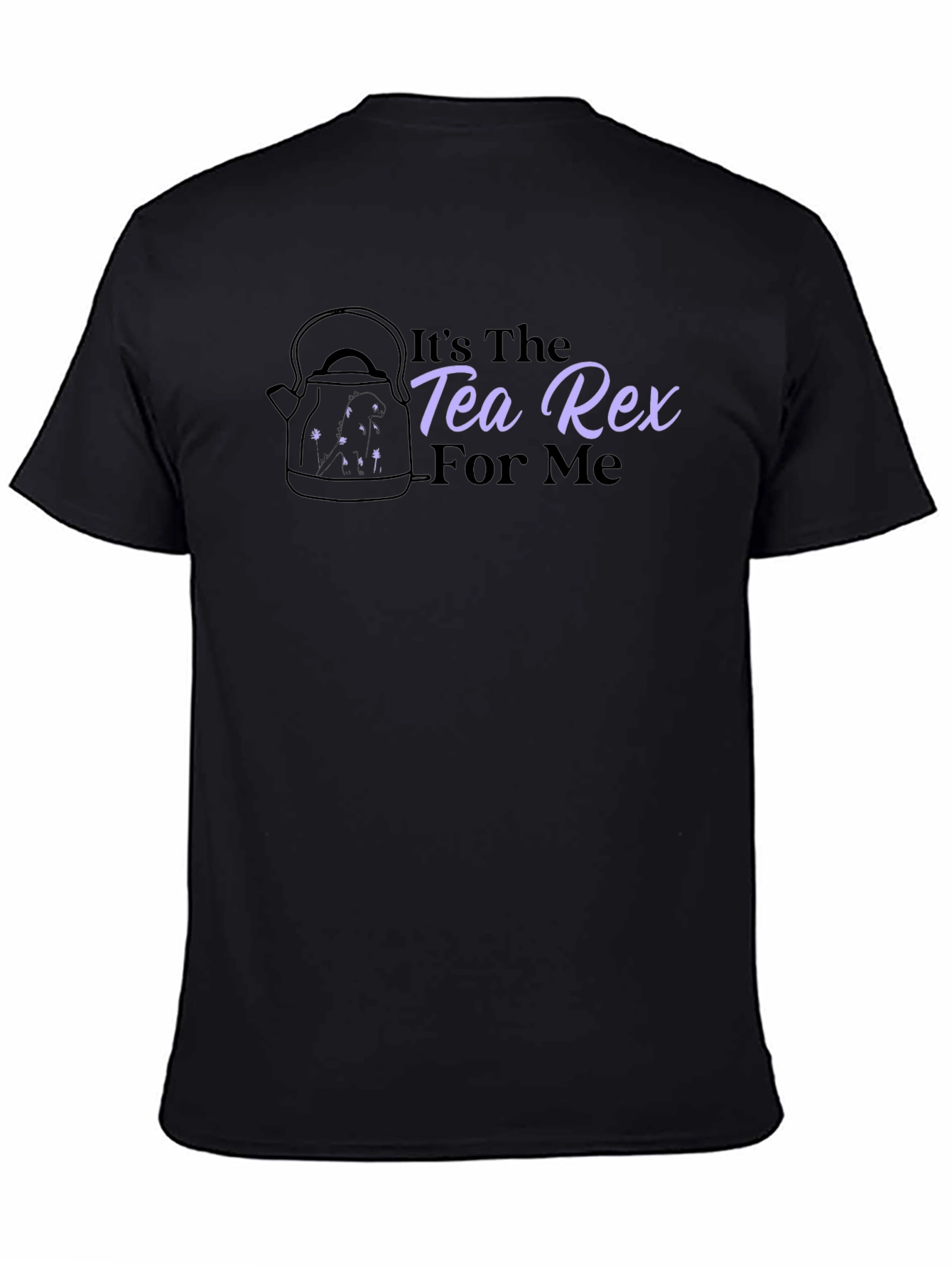 Its The Tea Rex For Me Graphic Tee
