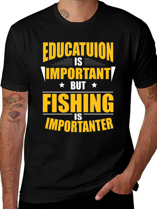 Fishing Is Importanter Graphic Tee