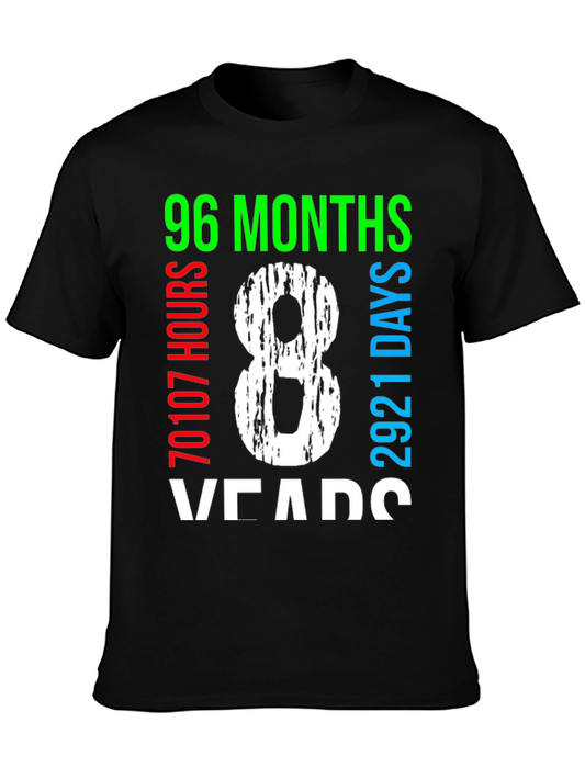 8 Years T-Shirt - 96 Months 70107 Hours 2921 Days