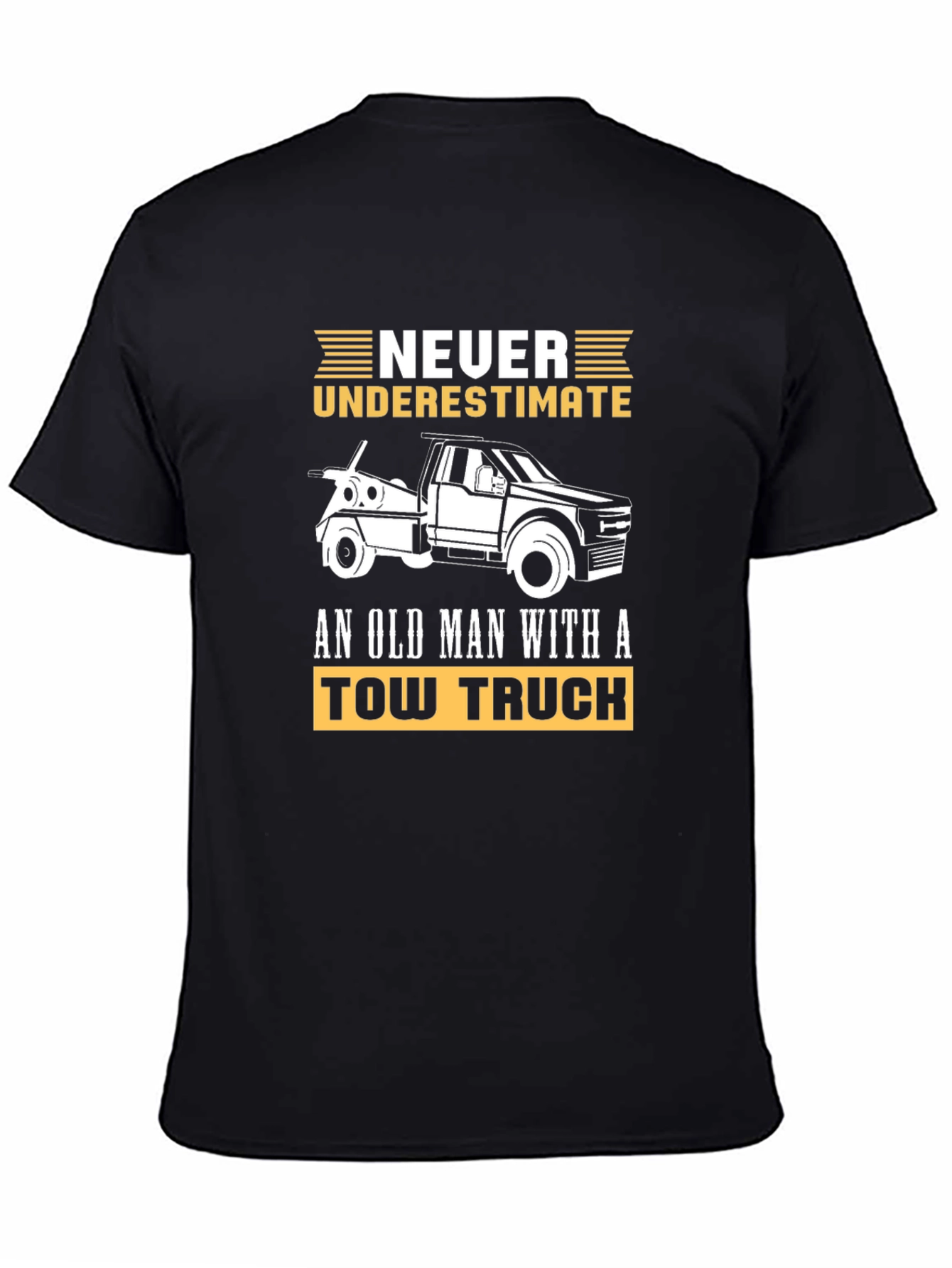 Never Underestimate Old Man Tow Truck T-Shirt
