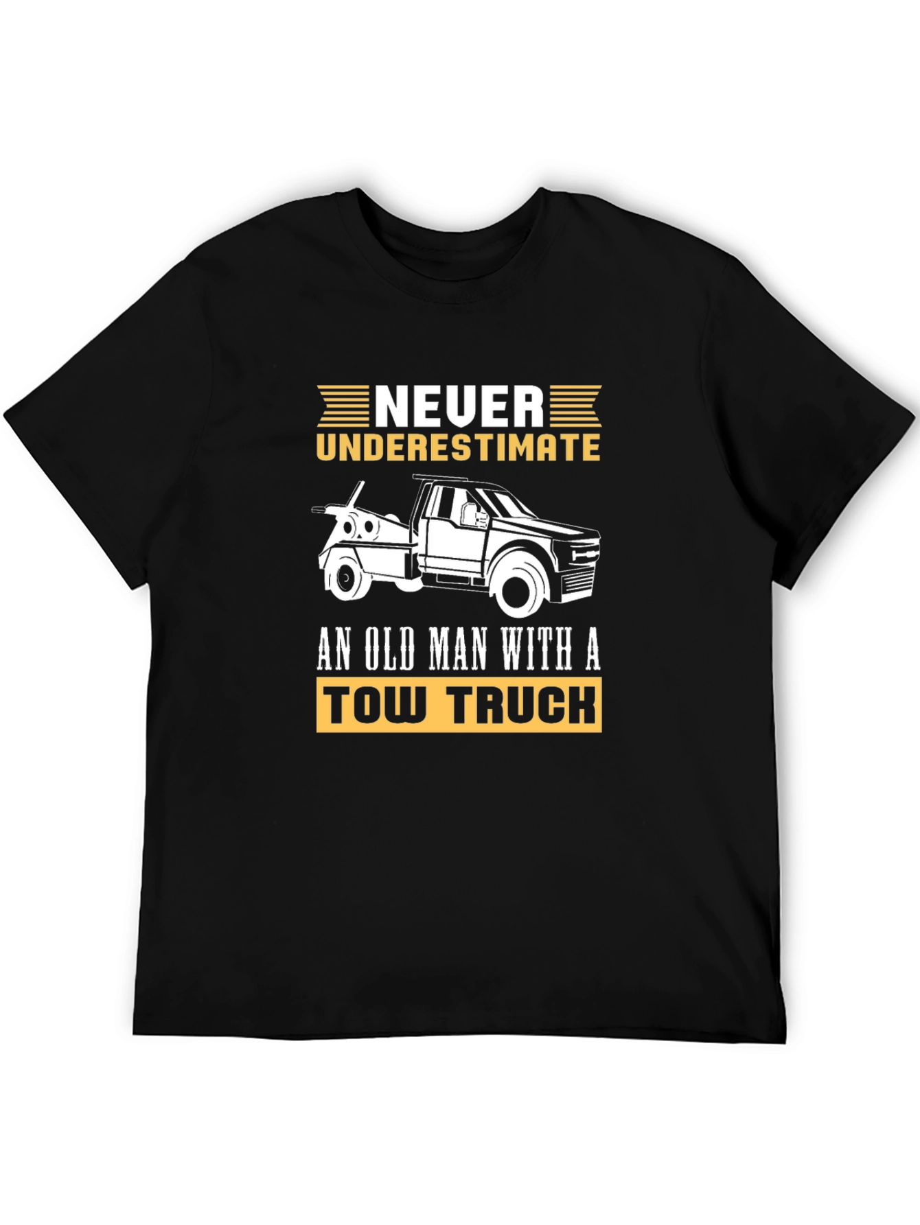 Never Underestimate Old Man Tow Truck T-Shirt