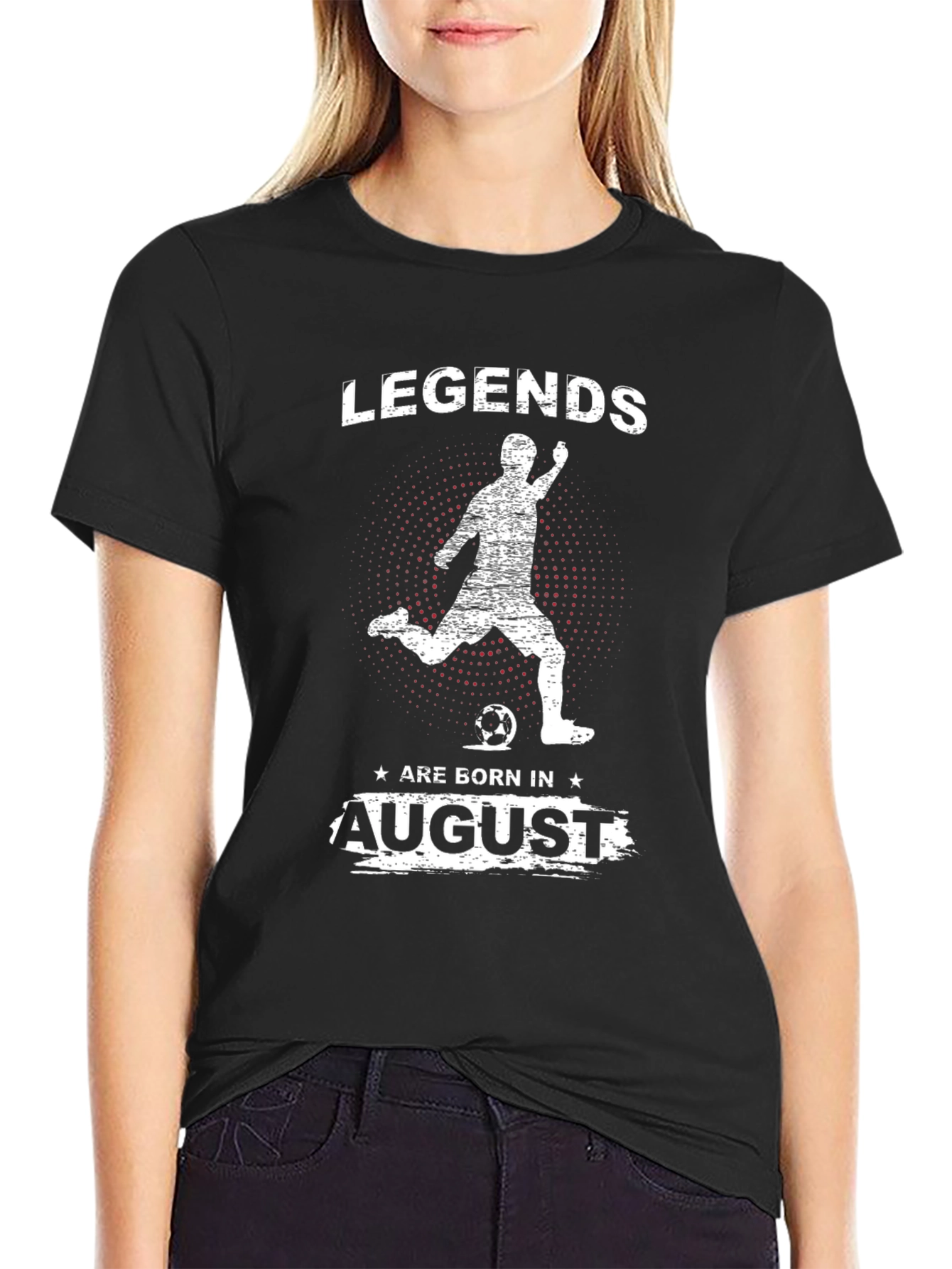 Legends Are Born In August Soccer T-Shirt