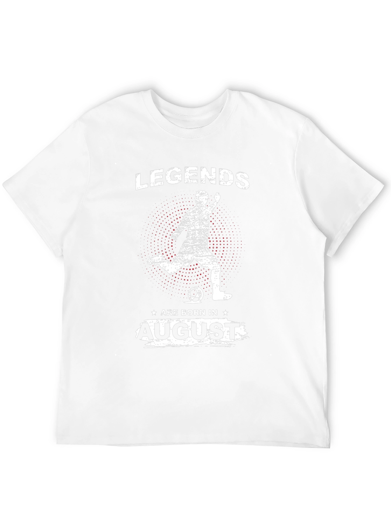 Legends Are Born In August Soccer T-Shirt