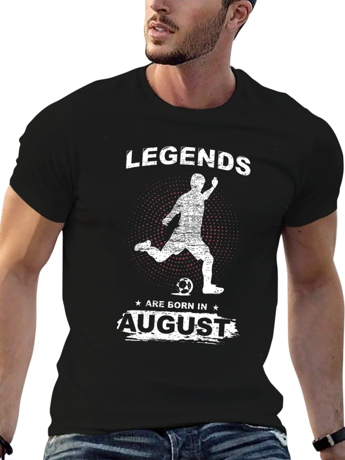 Legends Are Born In August Soccer T-Shirt