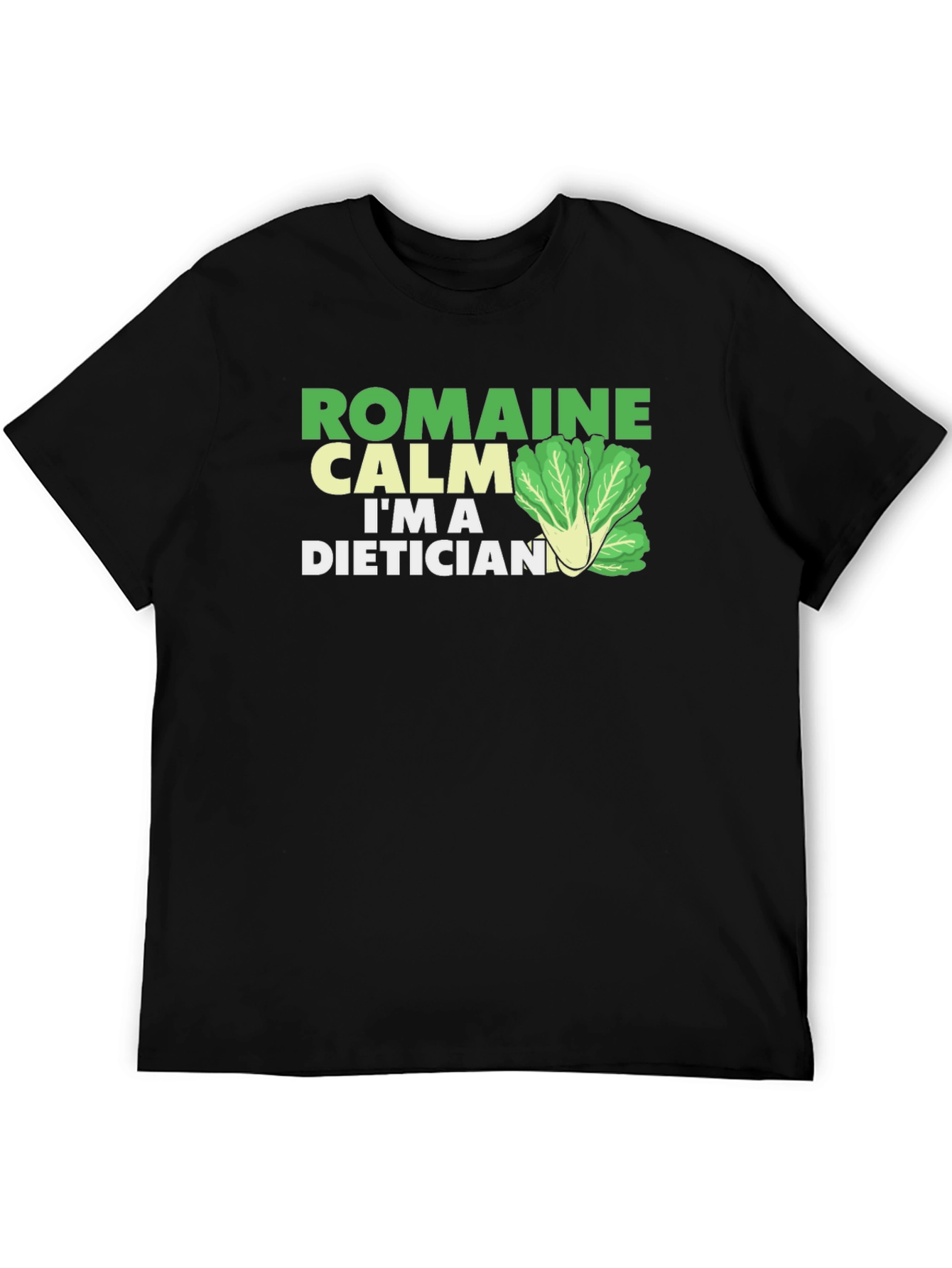 Romaine Calm Dietician T-Shirt - Funny Health Food Tee