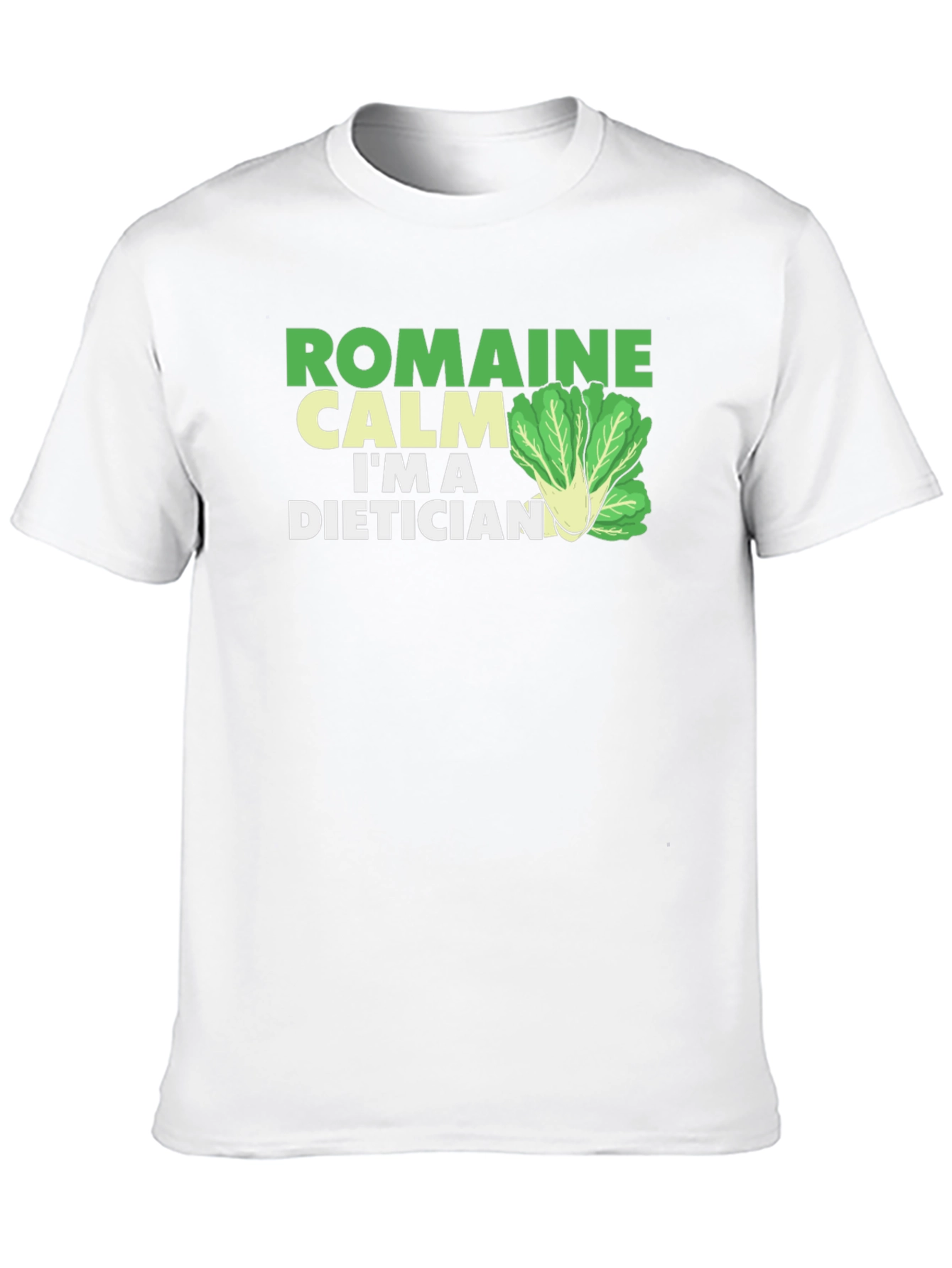Romaine Calm Dietician T-Shirt - Funny Health Food Tee