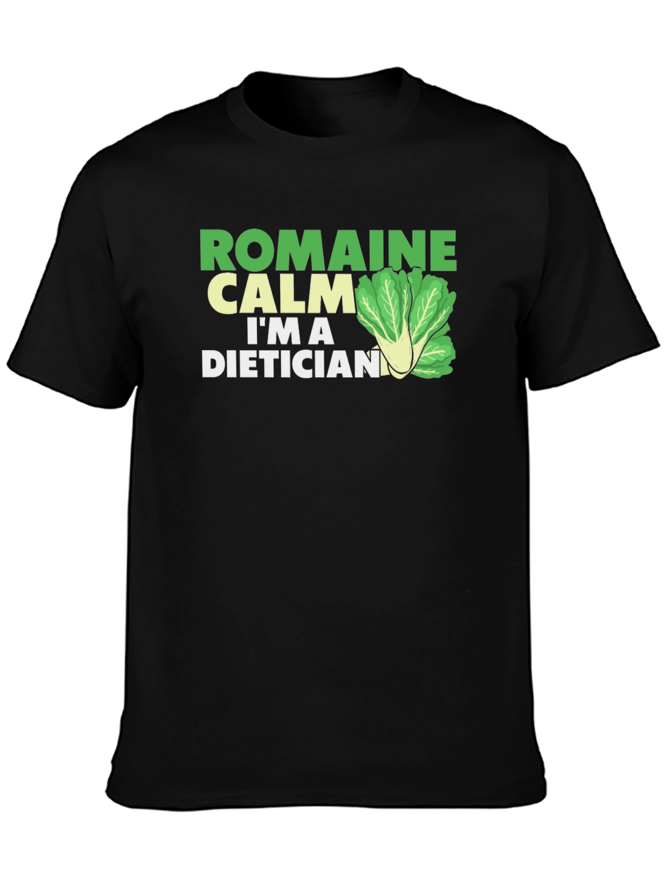 Romaine Calm Dietician T-Shirt - Funny Health Food Tee