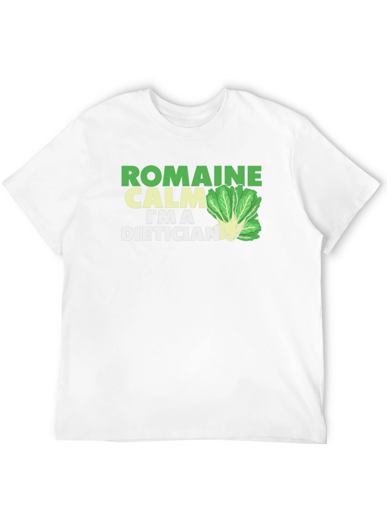 Romaine Calm Dietician T-Shirt - Funny Health Food Tee