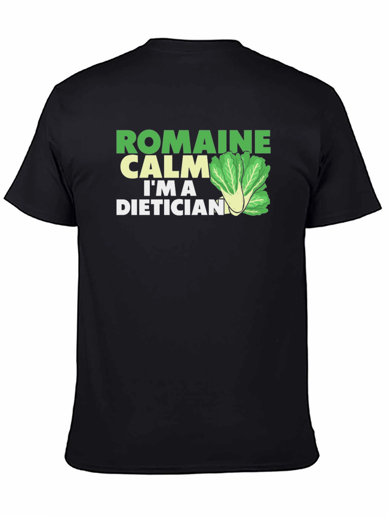 Romaine Calm Dietician T-Shirt - Funny Health Food Tee