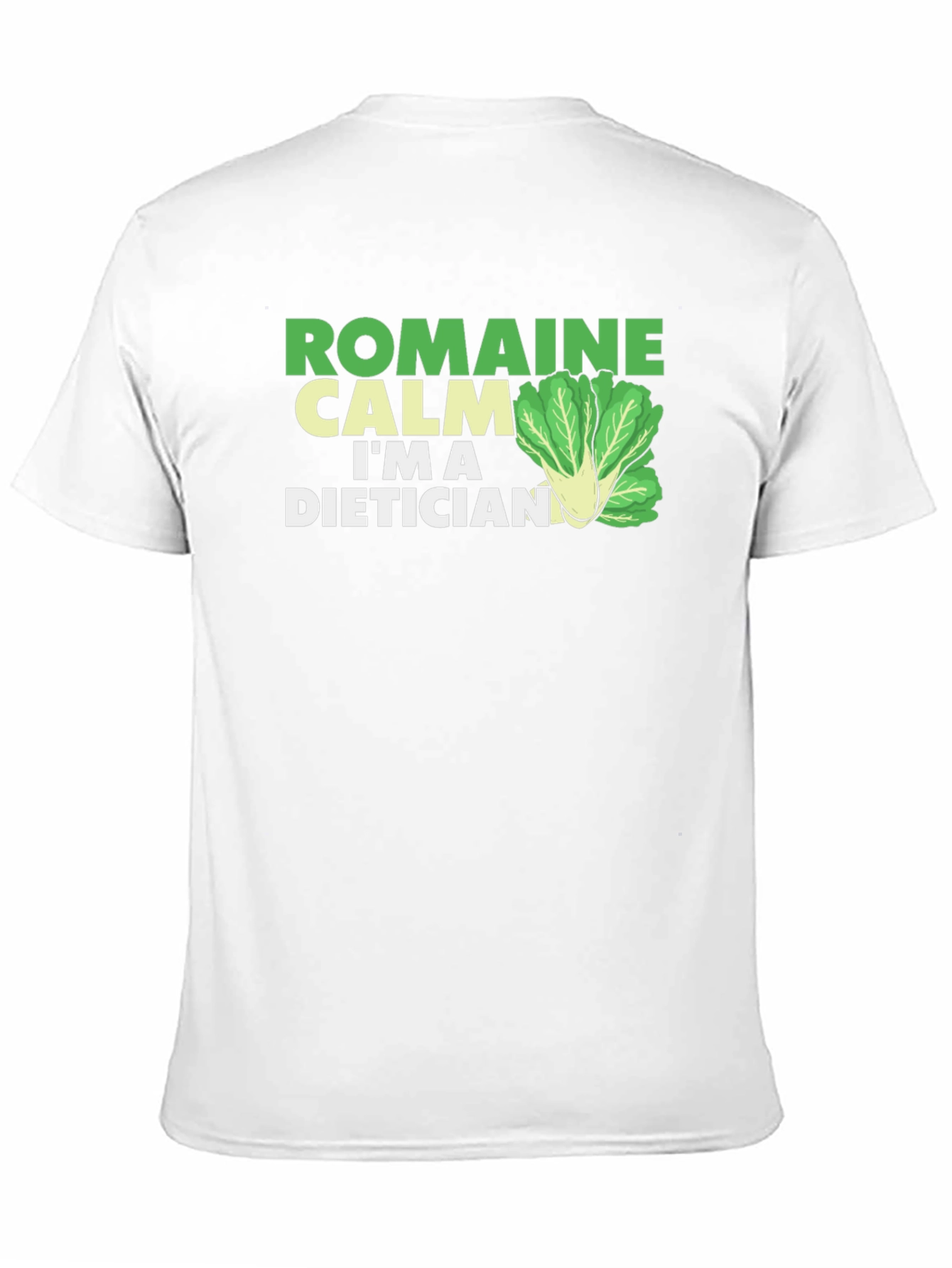 Romaine Calm Dietician T-Shirt - Funny Health Food Tee