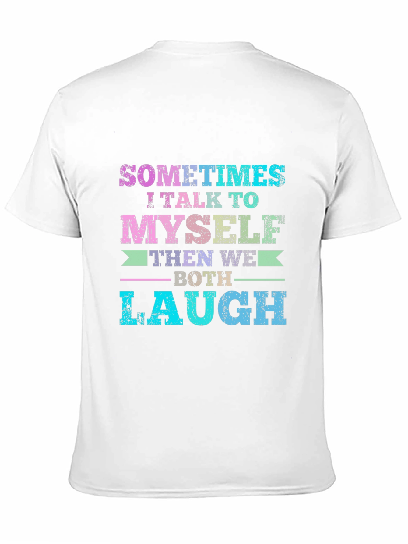 Funny Graphic T-Shirt - Sometimes I Talk To Myself