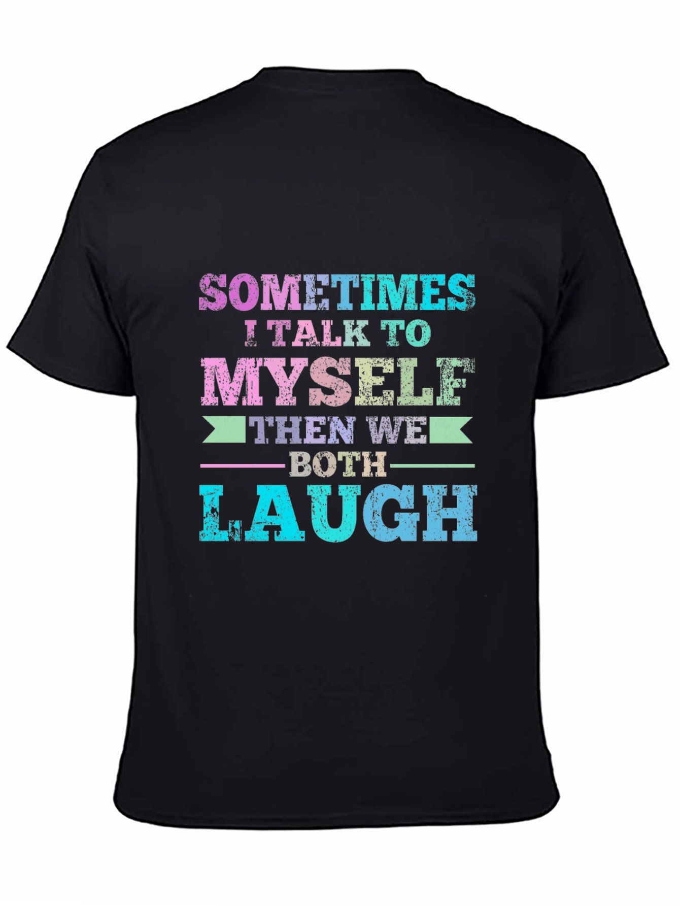 Funny Graphic T-Shirt - Sometimes I Talk To Myself