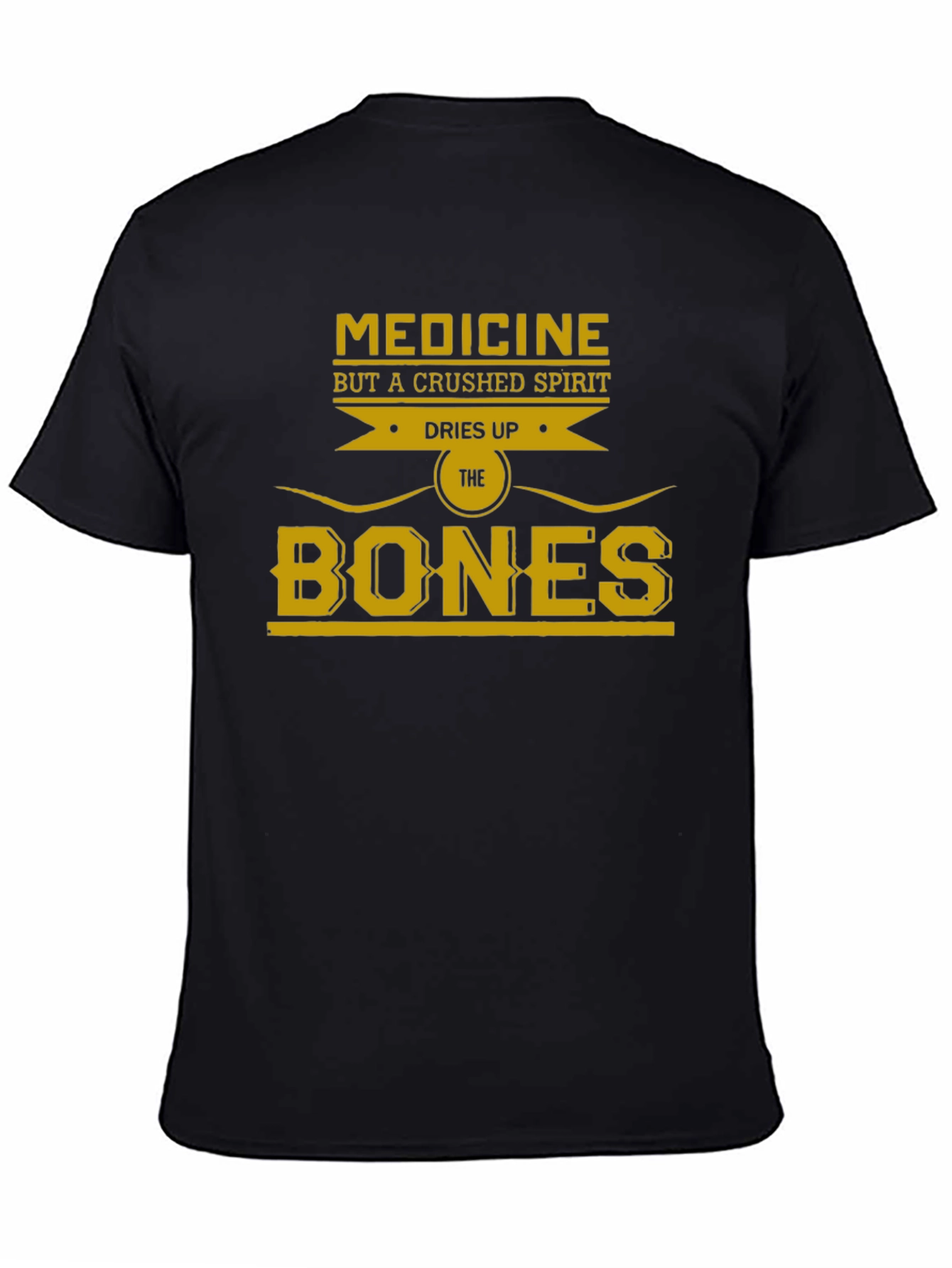 Medicine Dries Up the Bones Graphic T-Shirt