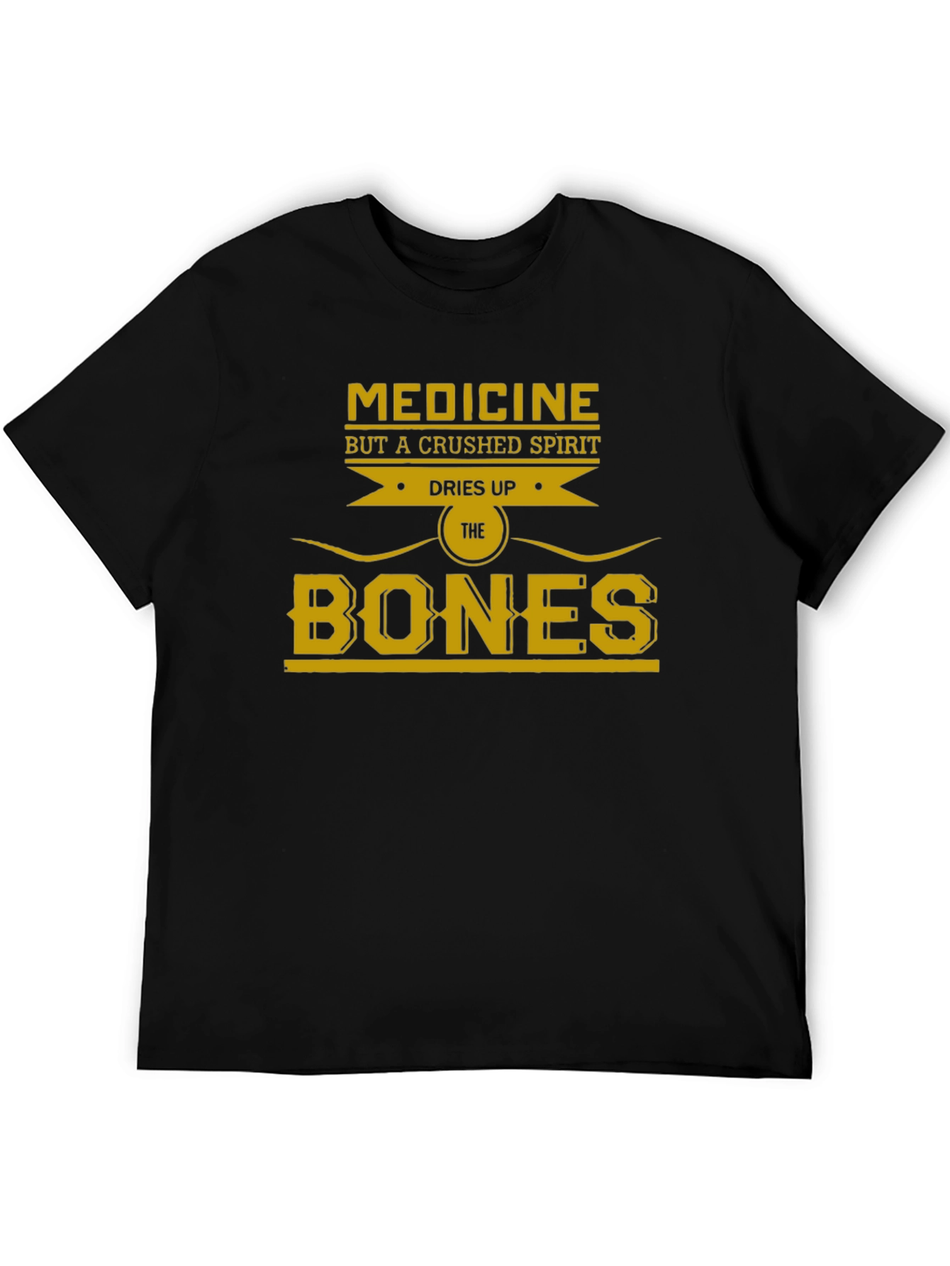 Medicine Dries Up the Bones Graphic T-Shirt