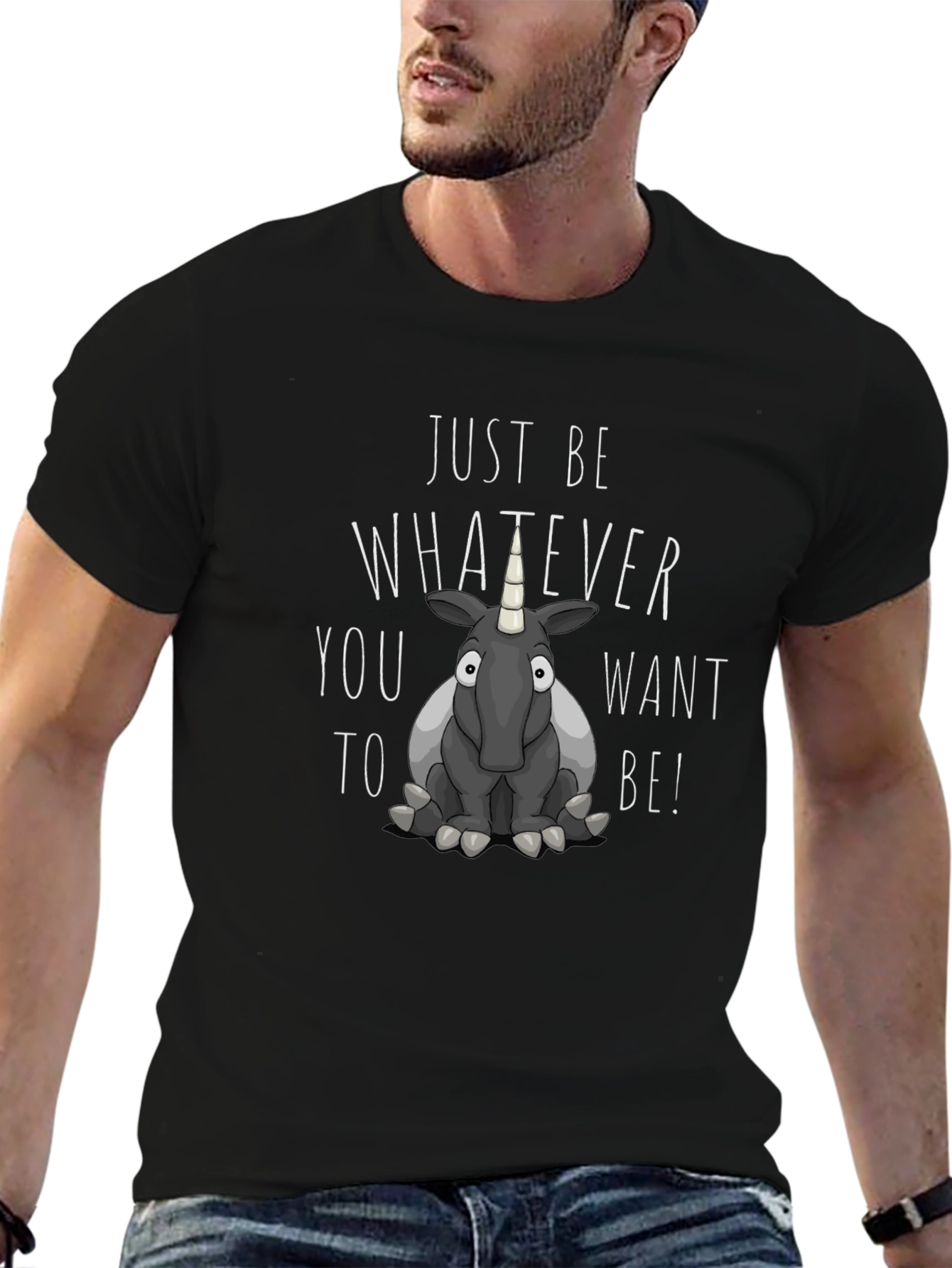 Just Be Whatever You Want T-Shirt