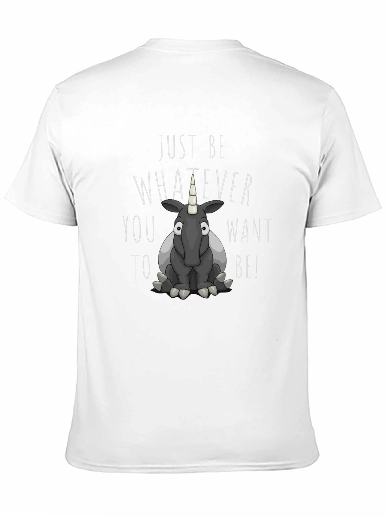 Just Be Whatever You Want T-Shirt